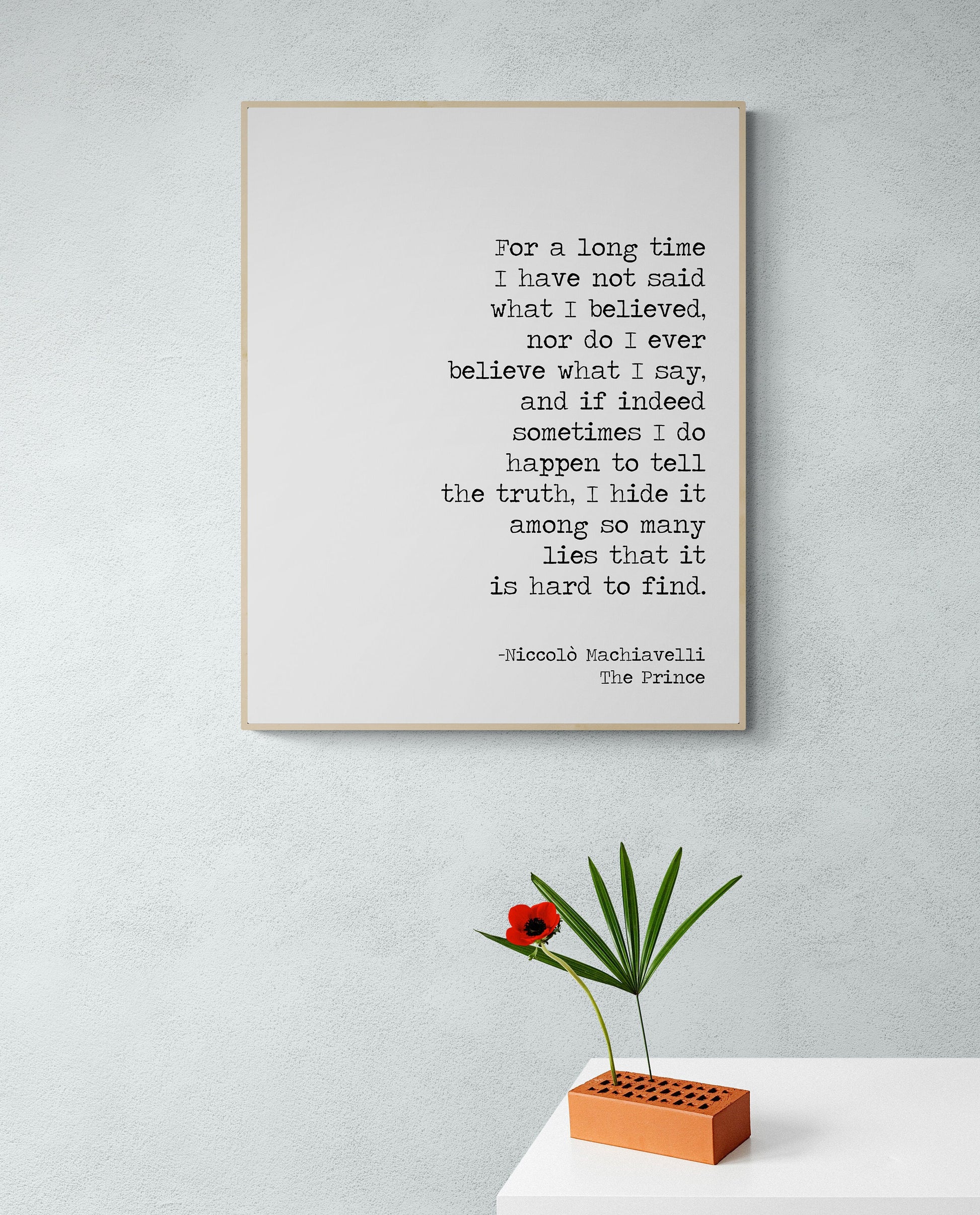 For A Long Time I Have Not Said What I Believed | Nicole Machiavelli | The Prince | Art Print