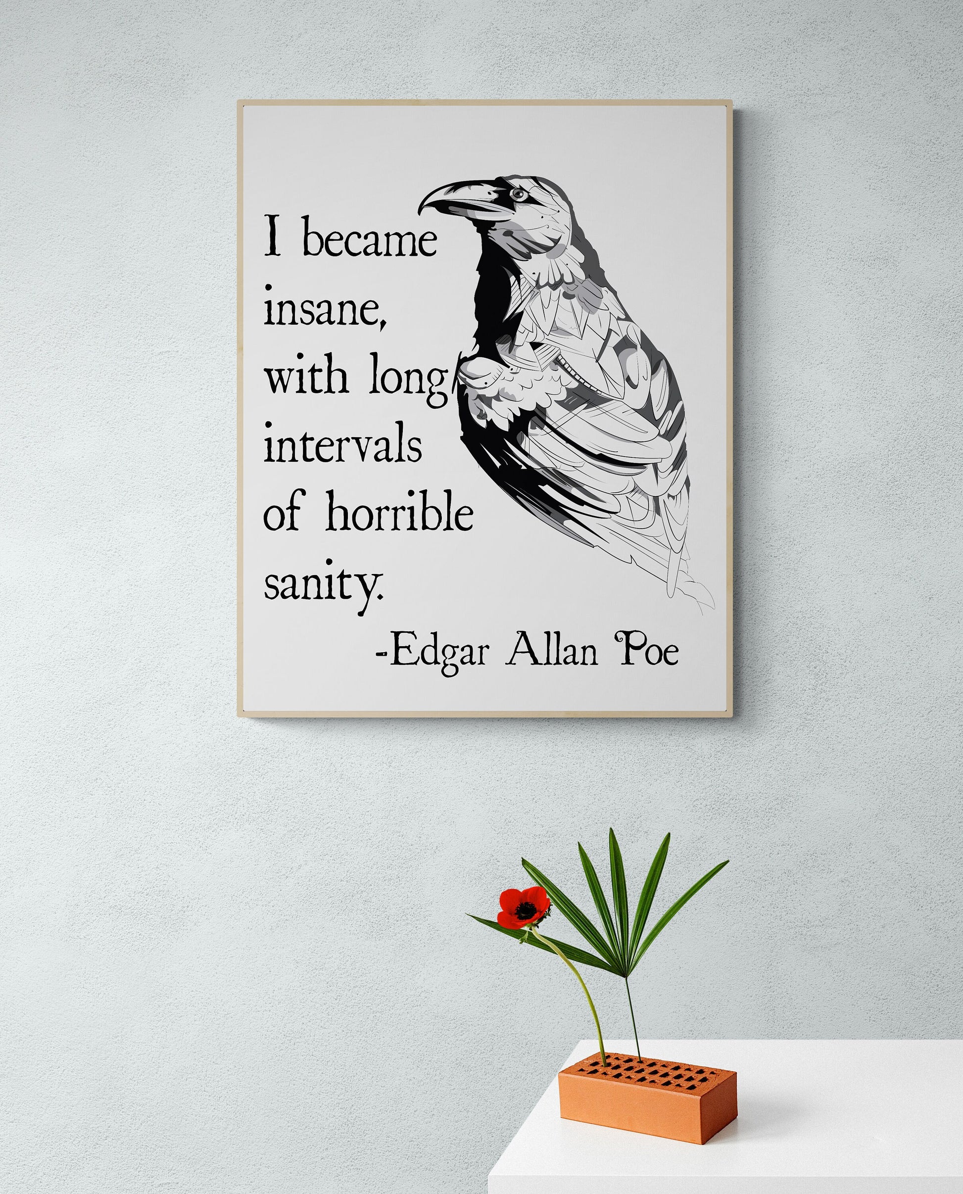 I Became Insane | With Long Intervals Of Horrible Sanity | Edgar Allan Quote | American Gothic Poetry | Art Print