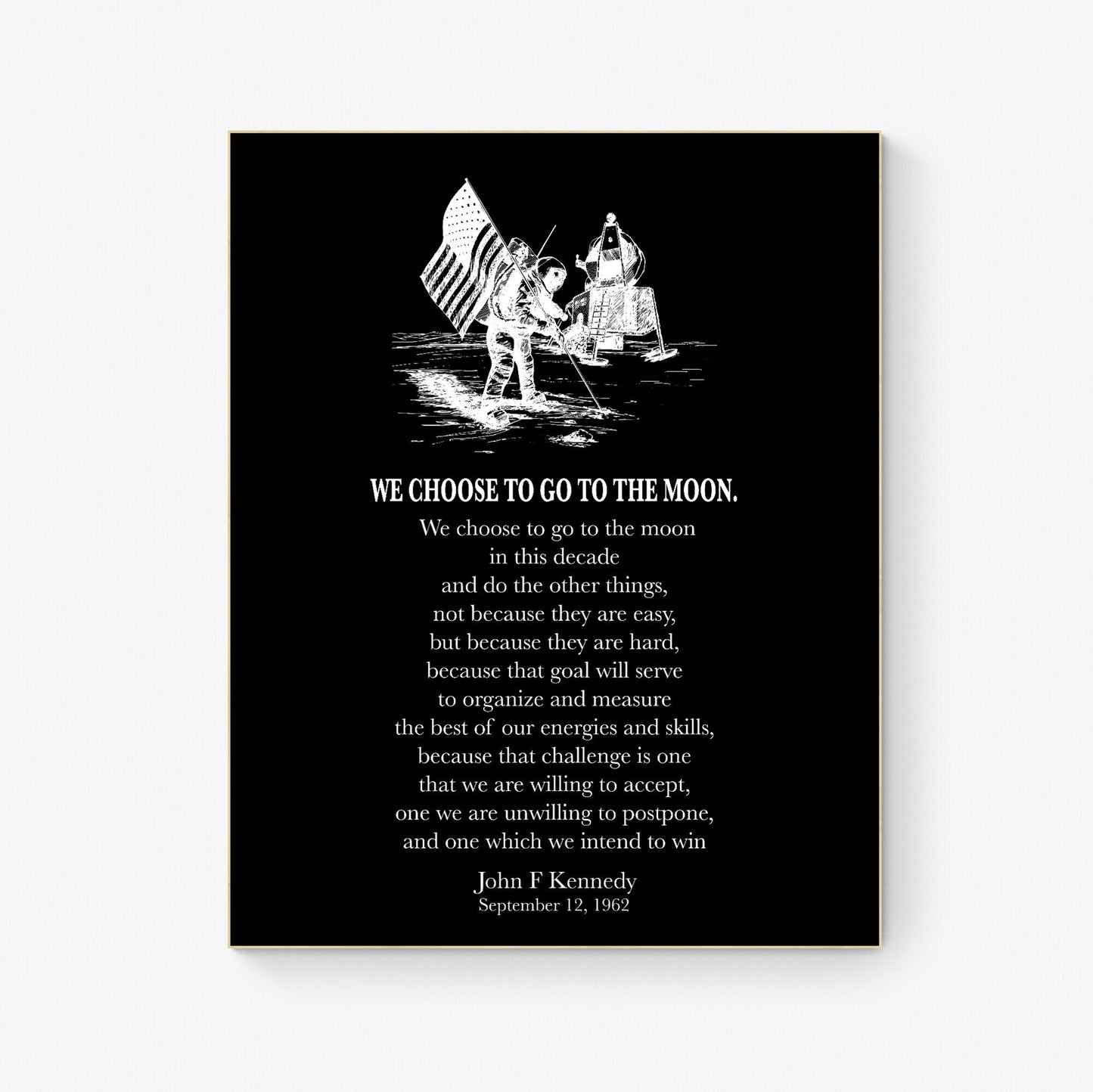 JFK Quote | We Choose To Go To The Moon | Neil Armstrong | Buzz Aldrin | Landing Modern Minimalist Art | Inspirational Print | Black & White