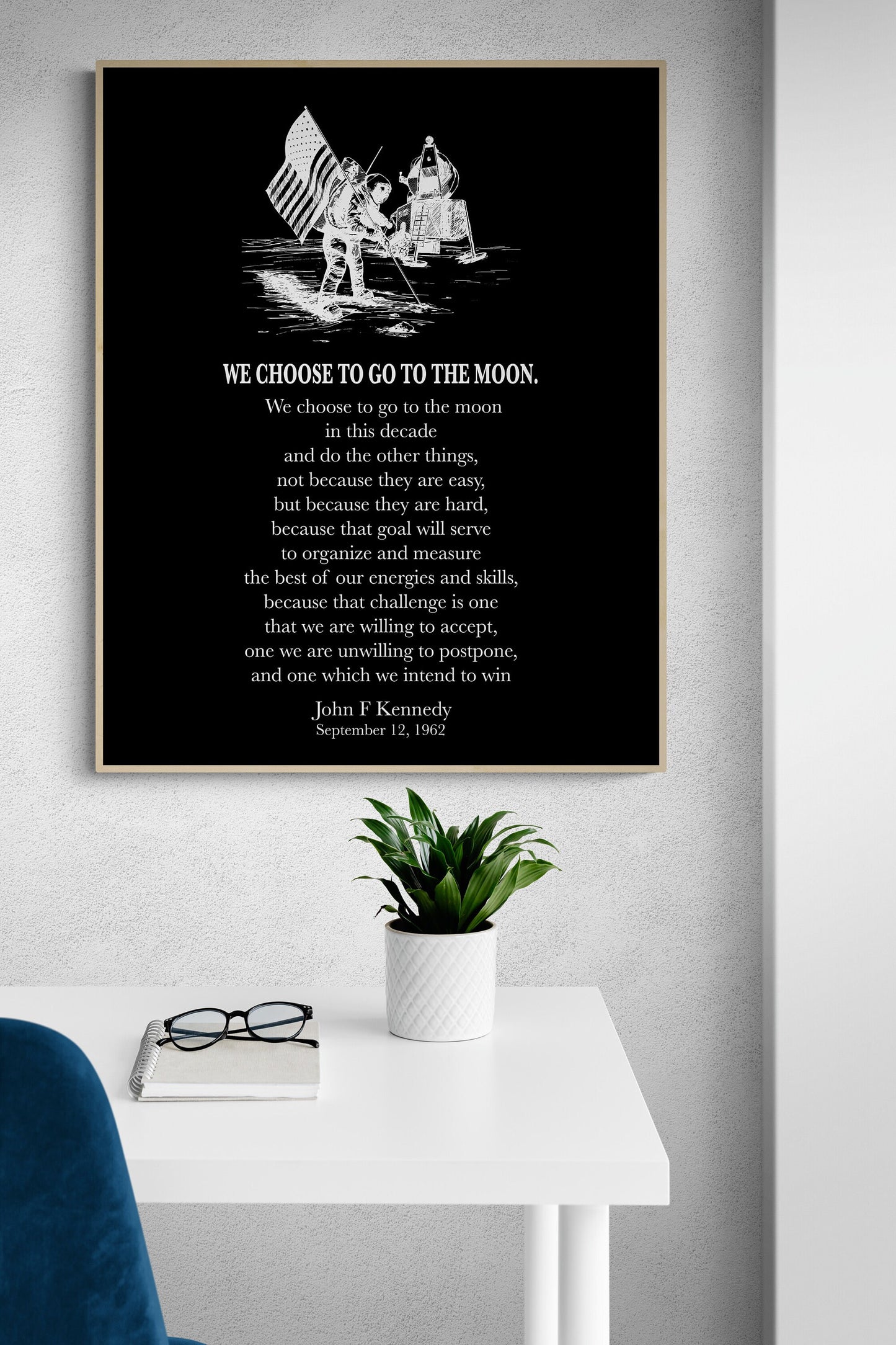 JFK Quote | We Choose To Go To The Moon | Neil Armstrong | Buzz Aldrin | Landing Modern Minimalist Art | Inspirational Print | White & Black