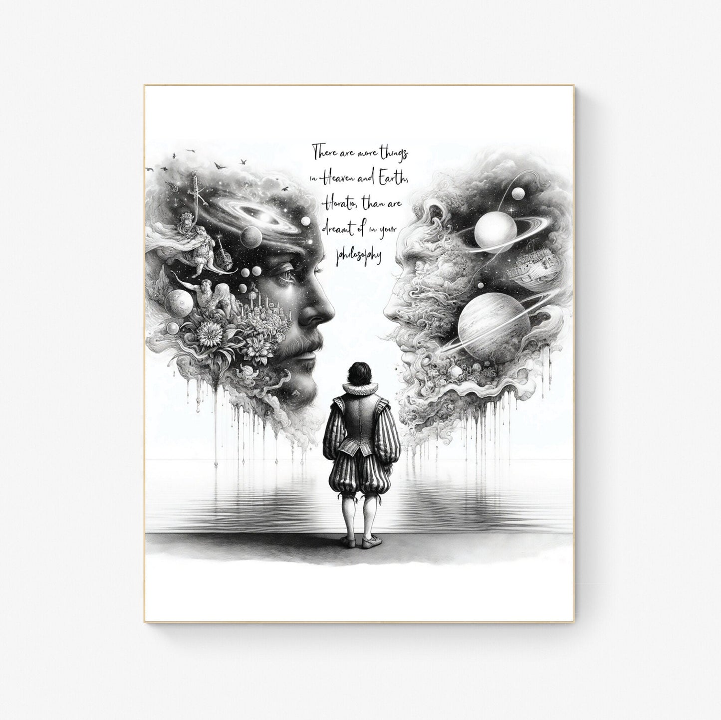 There Are More Things In Heaven And Earth | Horatio | Than Are Dreamt Of In Your Philosophy | William Shakespeare | Hamlet | Art Print