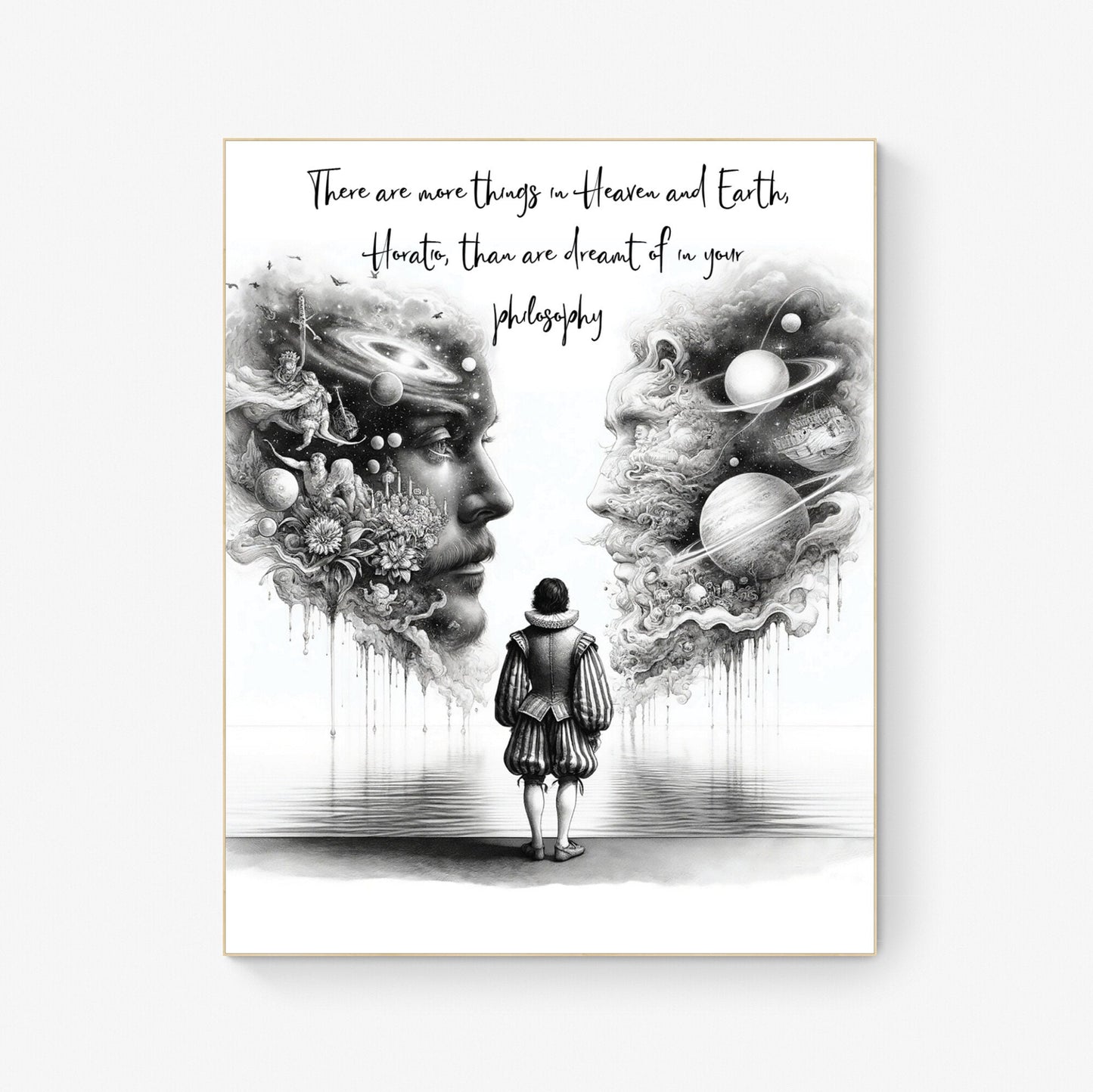 There Are More Things In Heaven And Earth | Horatio | Than Are Dreamt Of In Your Philosophy | William Shakespeare | Hamlet | Art Print