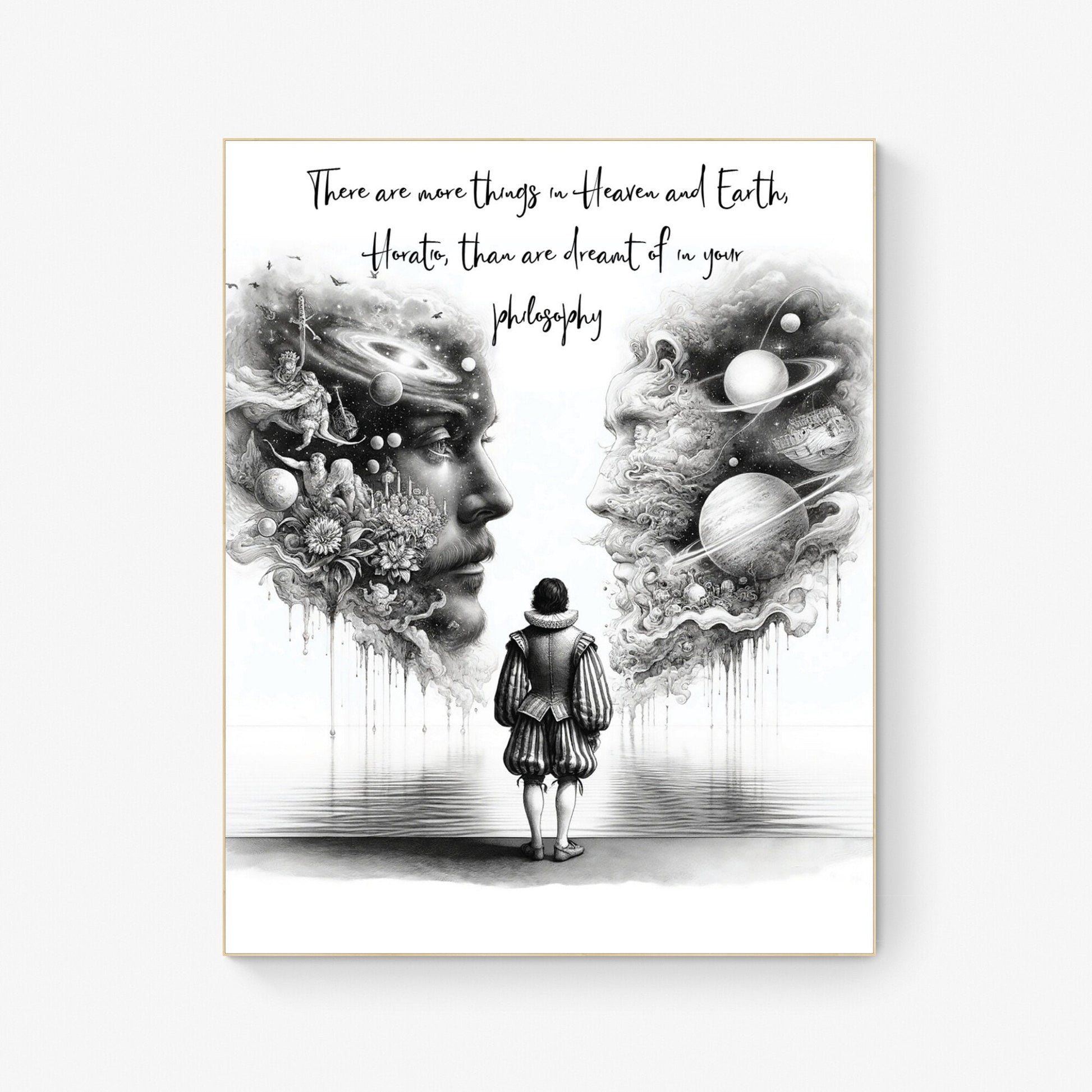 There Are More Things In Heaven And Earth | Horatio | Than Are Dreamt Of In Your Philosophy | William Shakespeare | Hamlet | Art Print