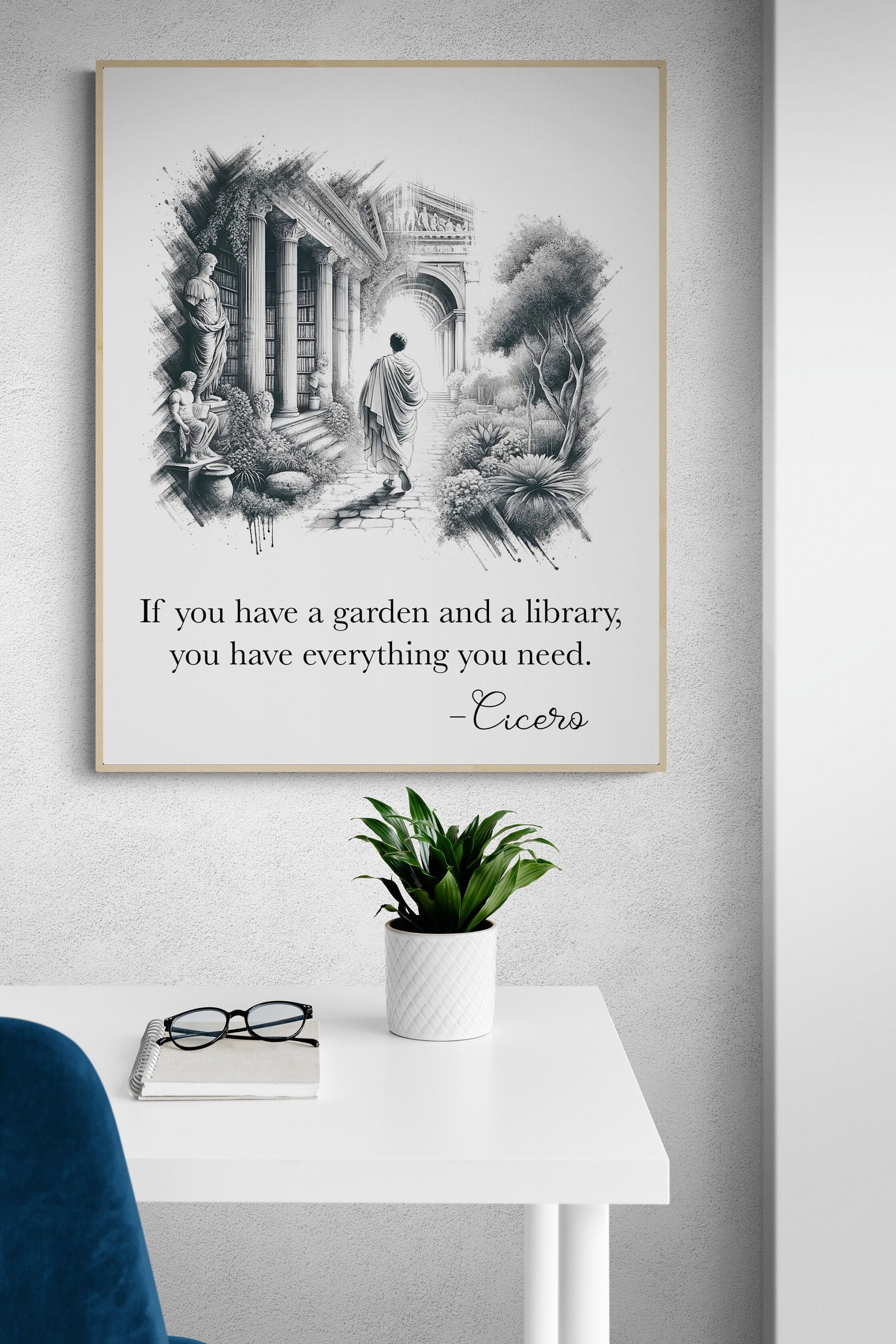 If You Have A Garden And A Library | You Have Everything You Need | Cicero | Roman Philosopher | Art Print