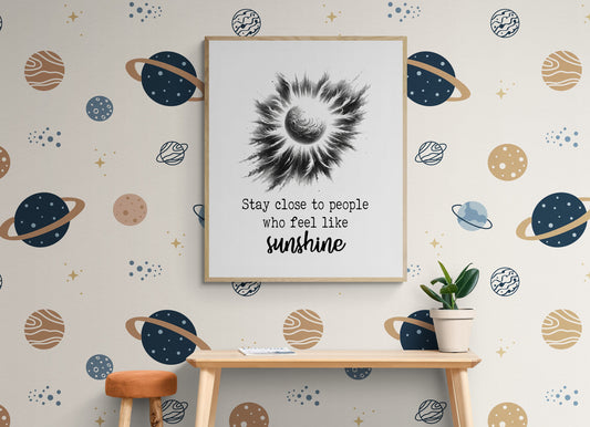 Stay Close To People Who Feel Like Sunshine Inspirational Sketch Art Print