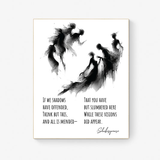 If We Shadows Have Offended by William Shakespeare's A Midsummer Night's Dream Art Print