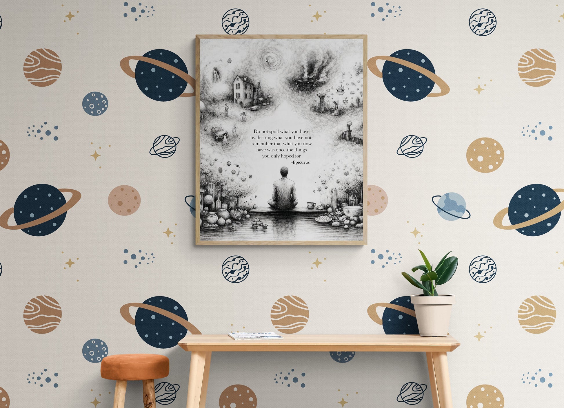 Do Not Spoil What You Have By Desiring What You Have Not from Epicurus Quote Art Print