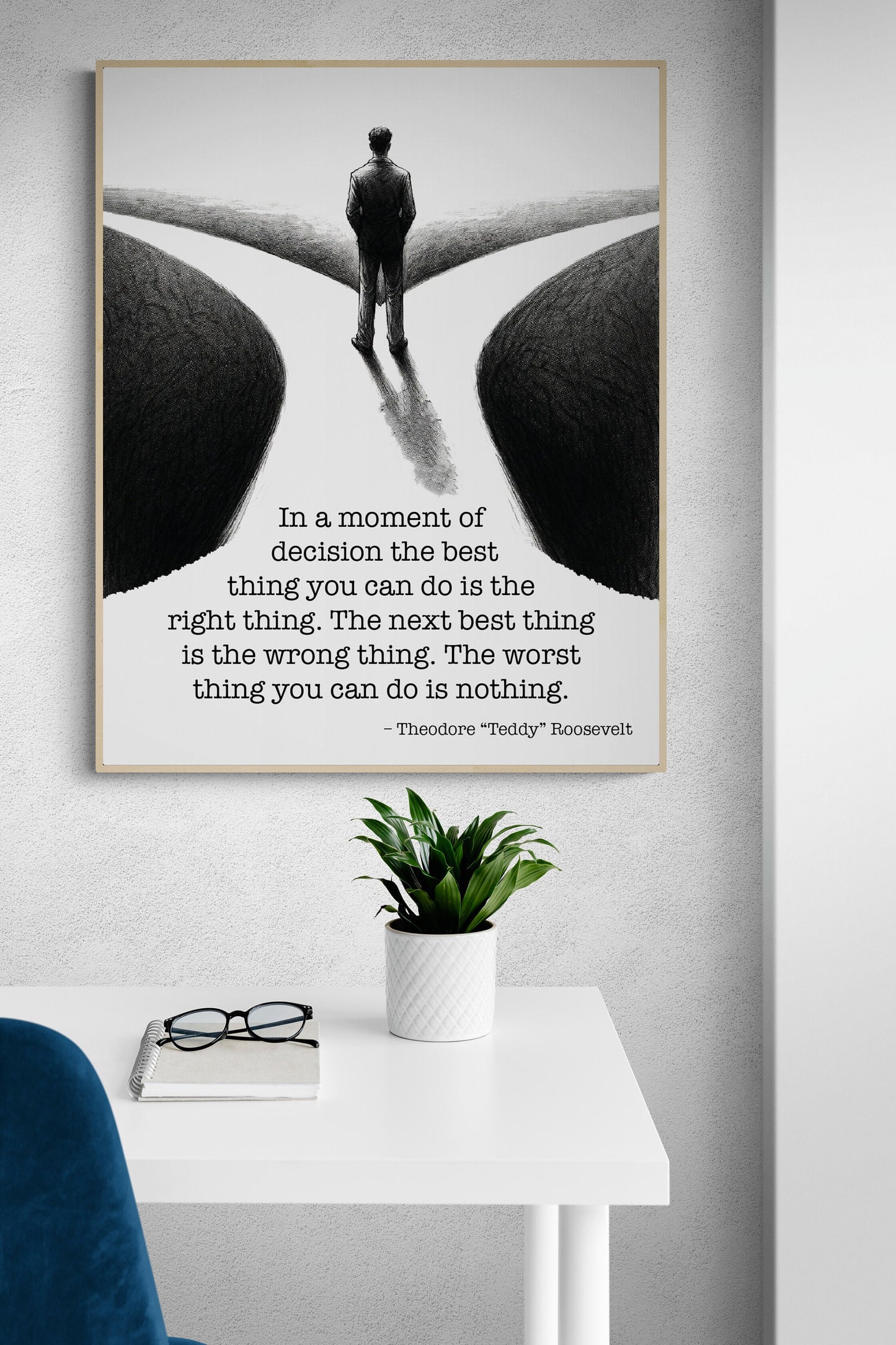 In A Moment Of Decision The Best Thing To Do Is The Right Thing from Theodore Teddy Roosevelt Sketch Art Print