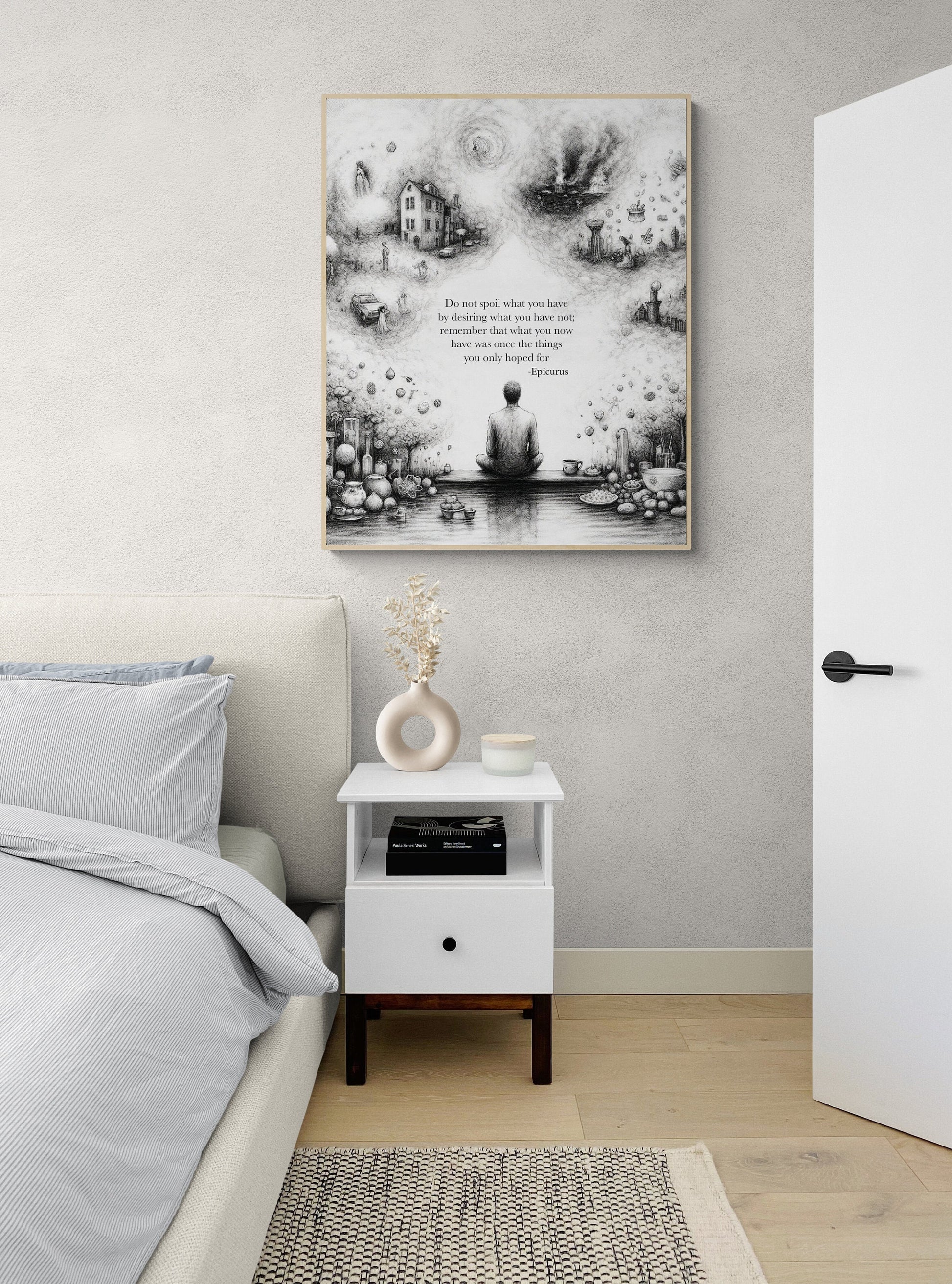 Do Not Spoil What You Have By Desiring What You Have Not from Epicurus Quote Art Print