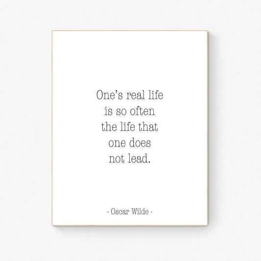 Oscar Wilde Quote Print | One's Real Life Is Often The Life That One Does Not Lead | Inspirational Artwork | Literature Artwork