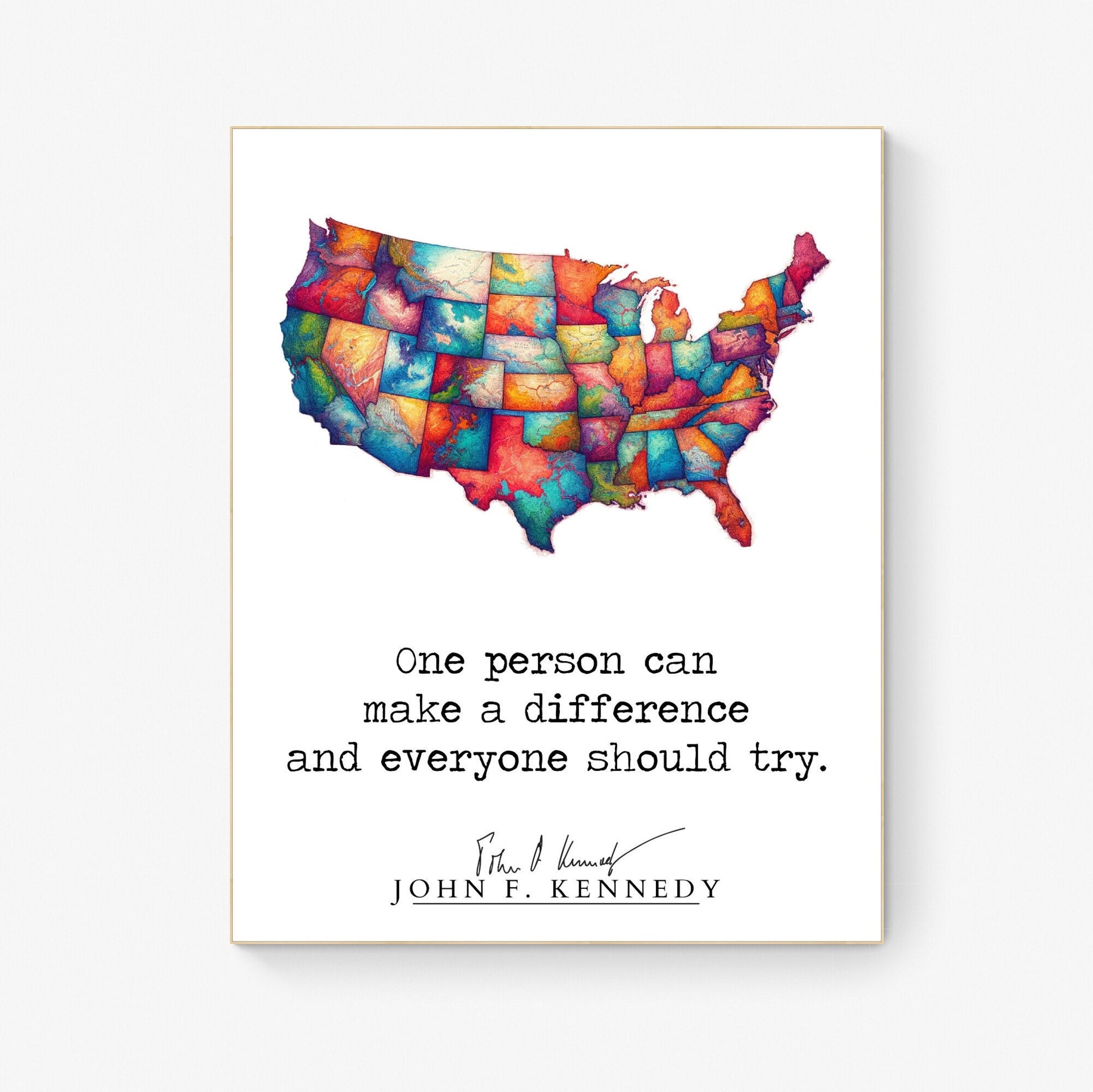 JFK Quote's One Person Can Make A Difference And Everyone Should Try Colorful USA Art