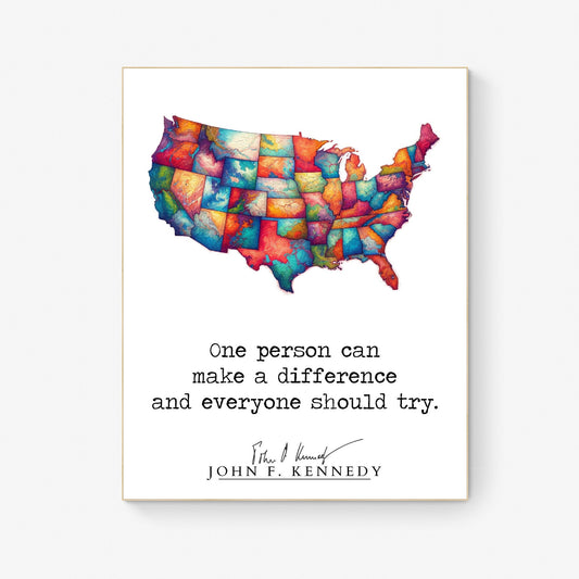 JFK Quote's One Person Can Make A Difference And Everyone Should Try Colorful USA Art