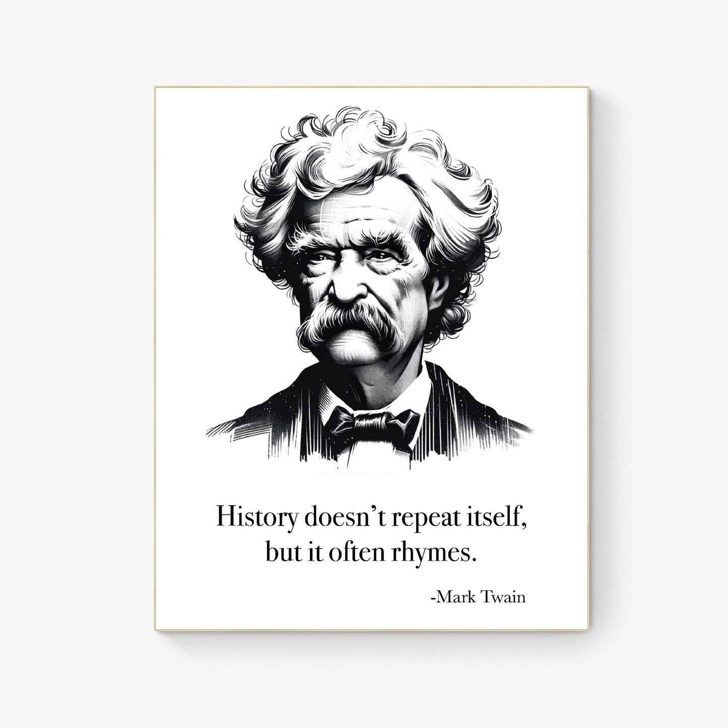 History Doesn't Repeat Itself, But It Often Rhymes from Mark Twain Art Print