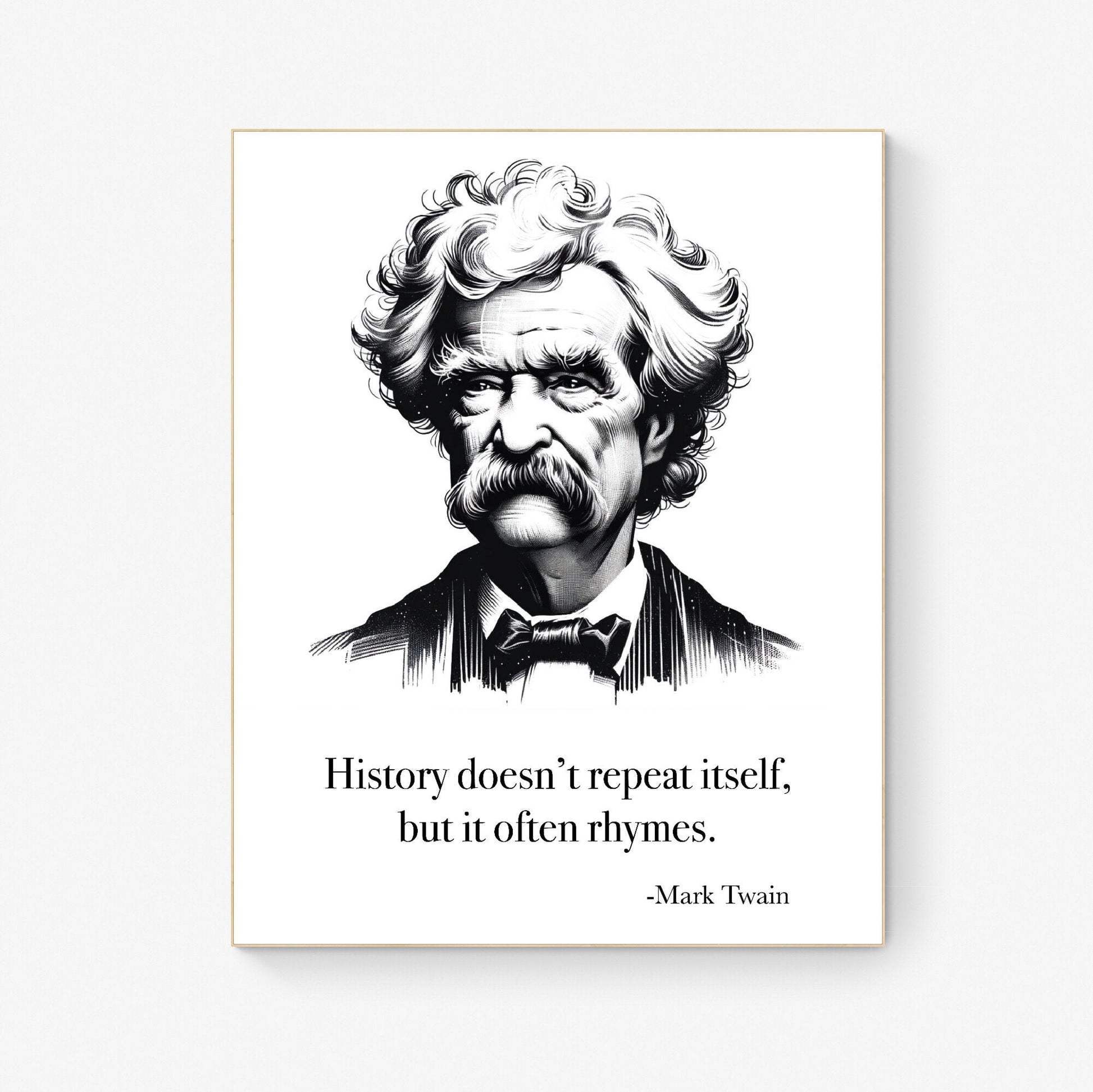 History Doesn't Repeat Itself, But It Often Rhymes from Mark Twain Art Print