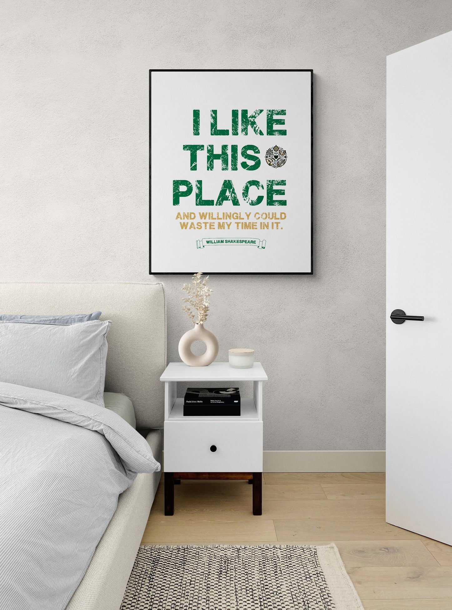 I Like This Place, And Willingly Could Waste My Time In It | Celia | William Shakespeare | As You Like It | Typography Art Print