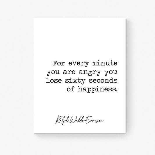 Emerson Quote Art Print | For Every Minute You Are Angry | Home Decor Wall Artwork | Inspirational | Literary | Poster