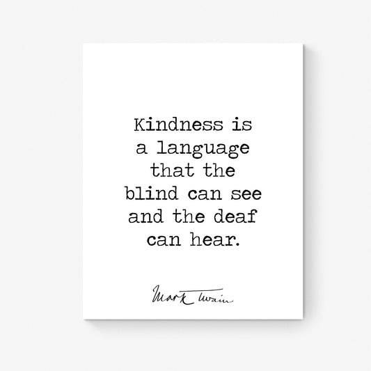 Mark Twain Quote Art Print | Kindness Is A Language That The Blind Can See | Motivational | Literary Home Decor | Living Room | Poster