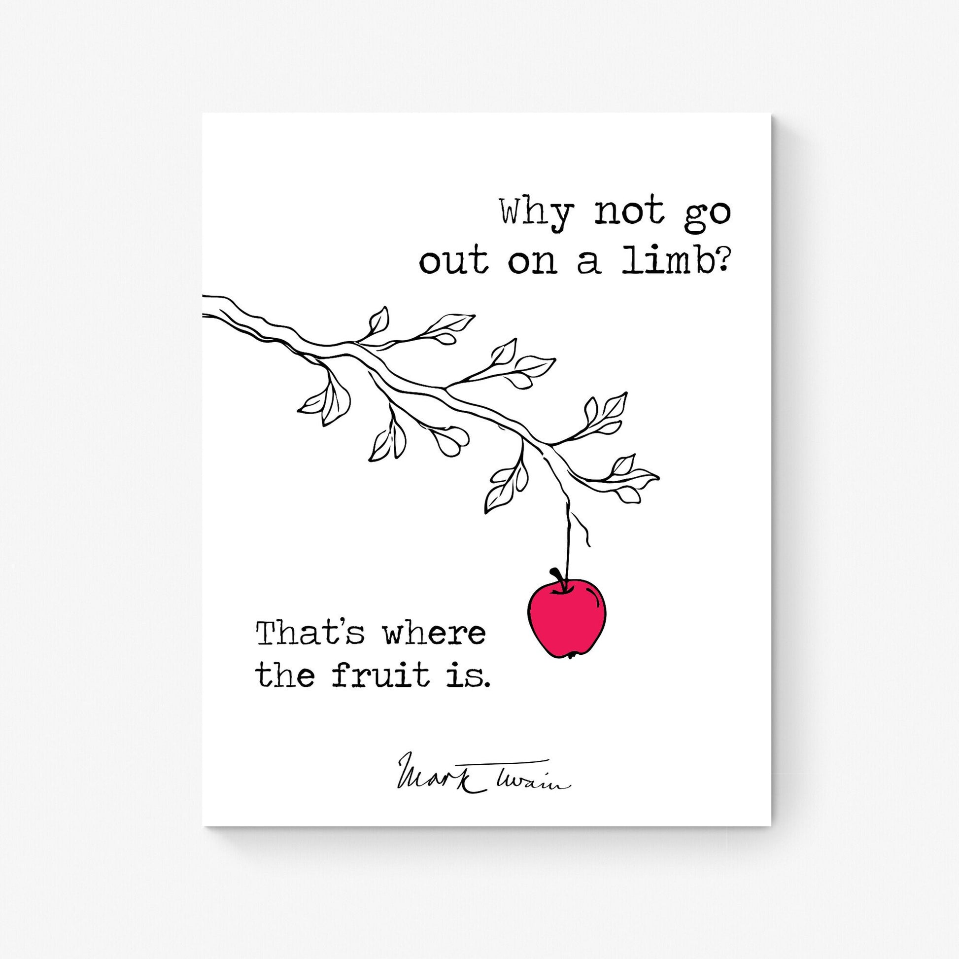 Mark Twain Quote Art Print | Why Not Go Out On A Limb | Line Drawing | Motivational | Literary Home Decor | Living Room | Apple Poster