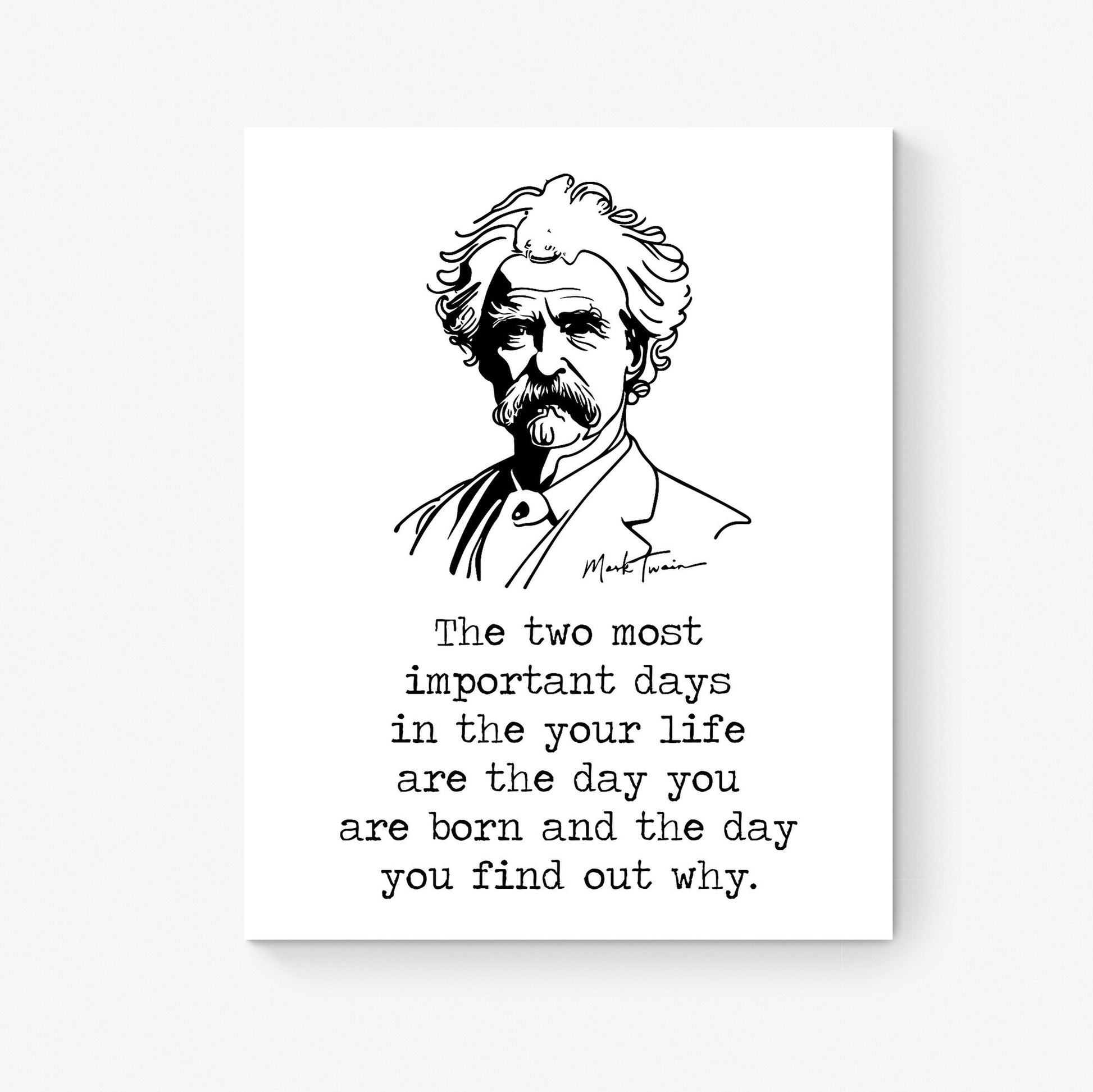 Mark Twain Quote Art Print | The Two Most Important Days | Inspirational | Book Line Drawing | Literary Home Decor | Living Room | Poster
