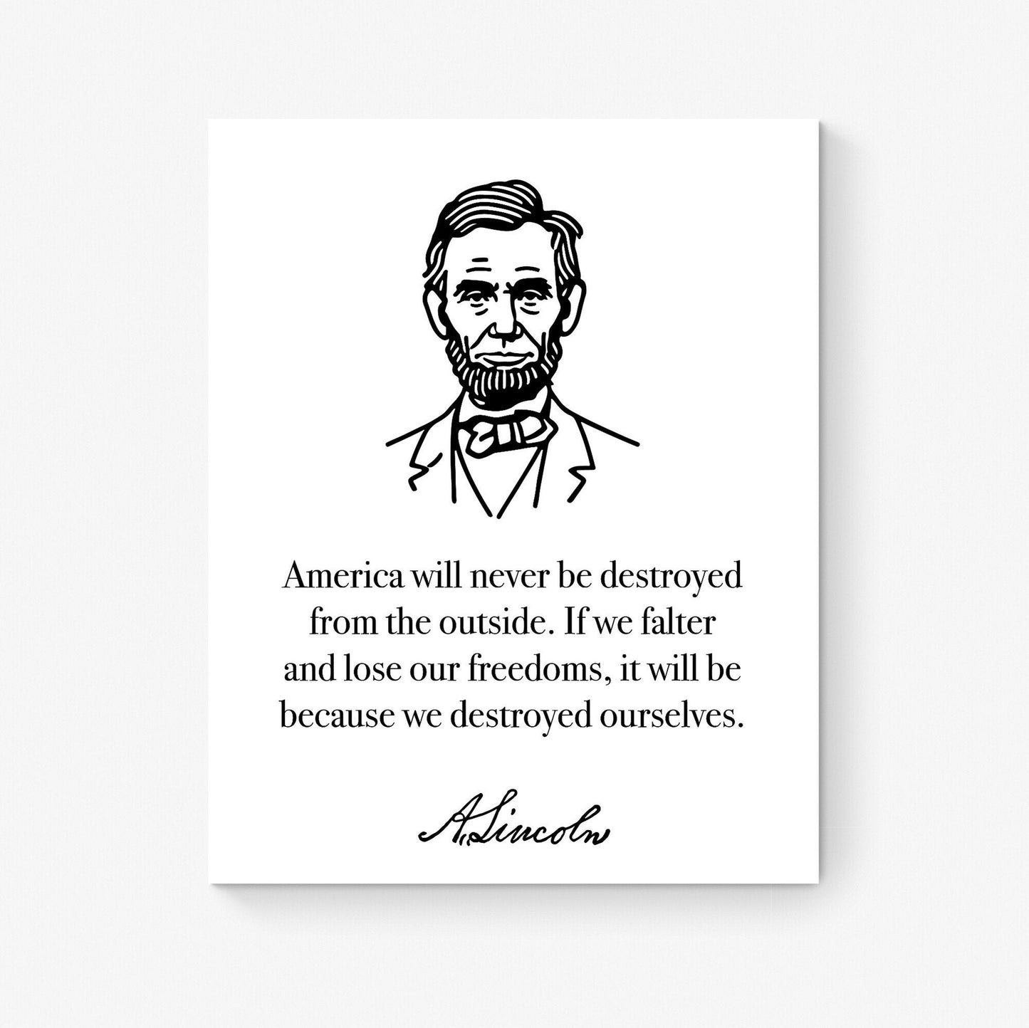 Abraham Lincoln Quote Art Print | America Will Never Be Destroyed | Line Drawing | Inspirational Presidential | Home Decor | History Poster