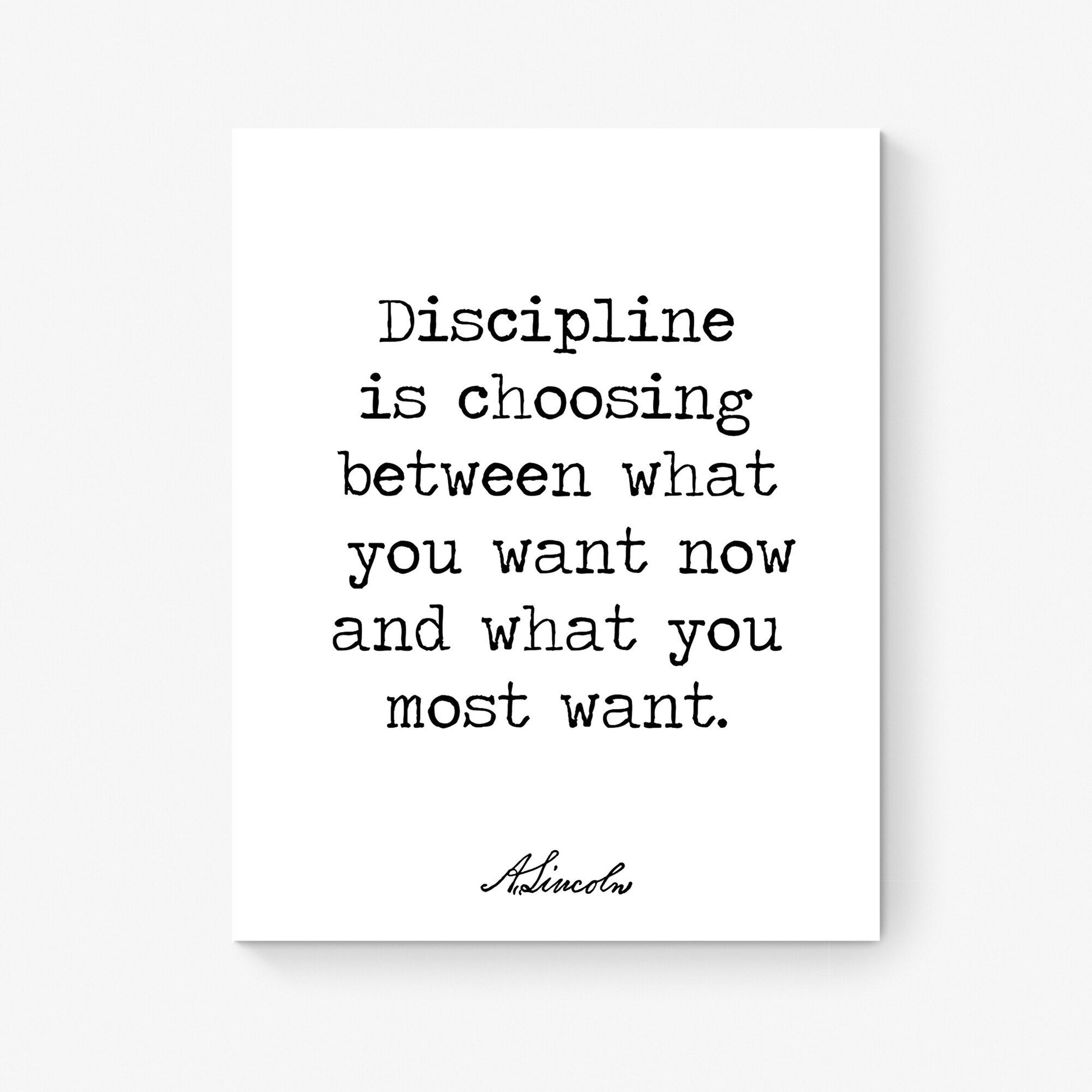 Abraham Lincoln Quote Art Print | Discipline Is Choosing Between What You Want Now | US History | Inspirational | Home Decor | Poster