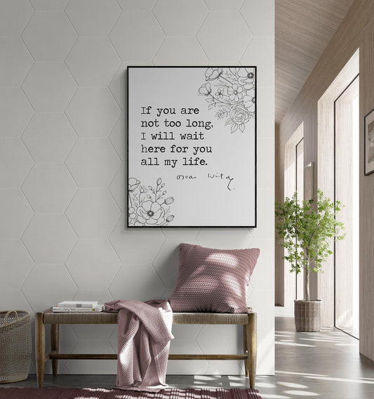If YOu Are Not Too Long | The Importance of Being Earnest | Oscar Wilde | Home Decor | Floral Line Drawing | Literary Art Print
