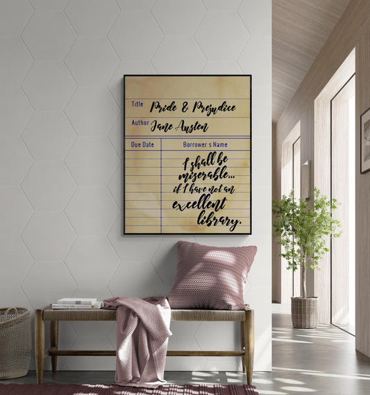 I Shall Be Miserable if I Have Not An Excellent Library | Pride & Prejudice | Jane Austen | Home Decor | Library Card | Literary Art Print