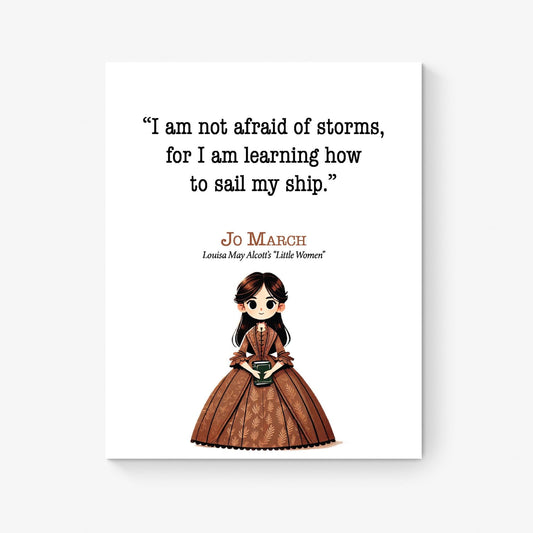 Little Women Quote Art Print | I Am Not Afraid Of Storms | Louisa May Alcott | Book | Children Kids | Literary | Home Decor | Poster