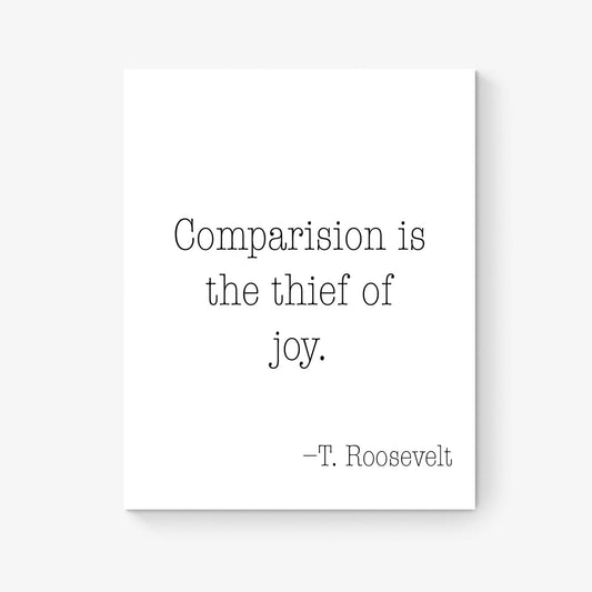 Teddy Roosevelt Quote Art Print | Comparison Is The Thief Of Joy | US President | Living Room | Patriotic Home Decor | History Poster