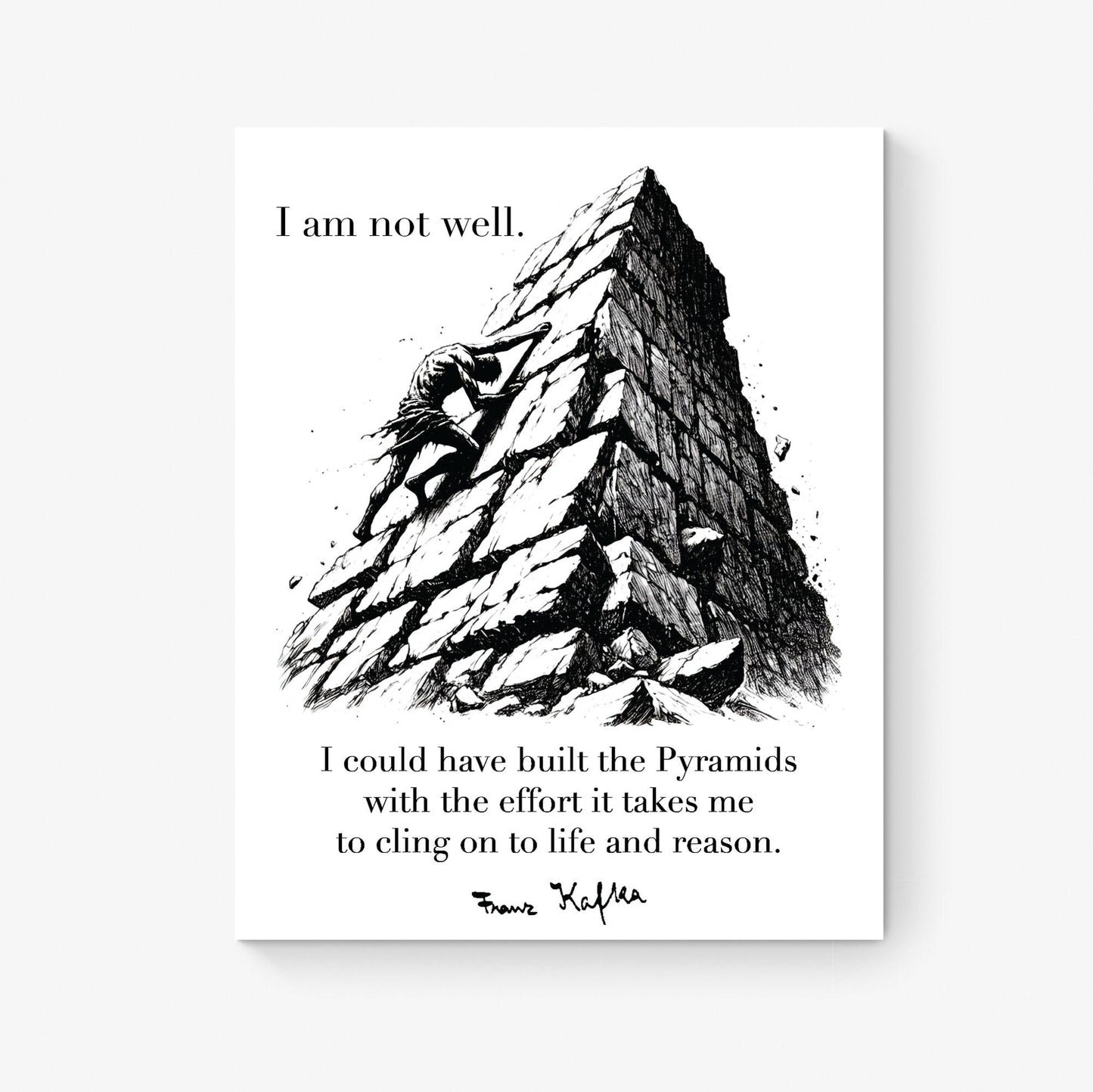 Franz Kafka Quote Art Print | Mental Health | I Could Have Built The Pyramids | Literary Book | Inspirational | Motivational Sketch Poster