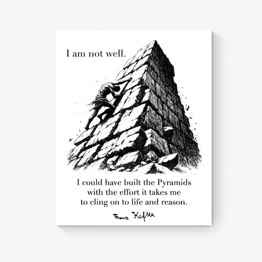 Franz Kafka Quote Art Print | Mental Health | I Could Have Built The Pyramids | Literary Book | Inspirational | Motivational Sketch Poster
