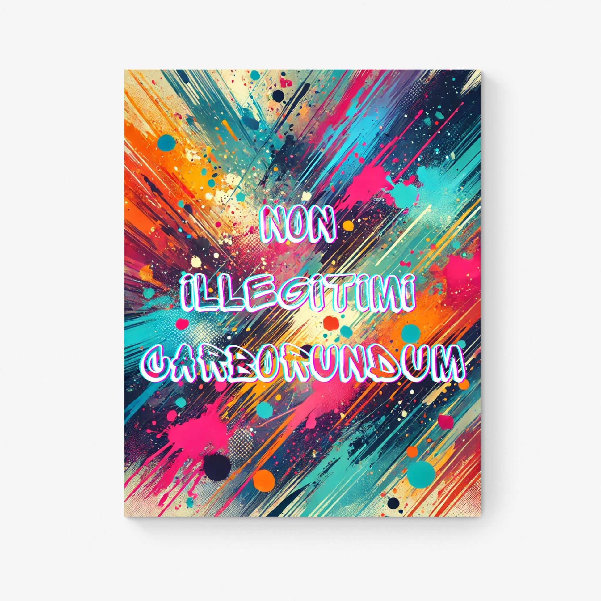 Latin Quote Art Print | Don’t Let Them Get You Down | Non Illegitimi Carborundum | Living Room | Home Decor | Urban Retro Graffiti | Poster