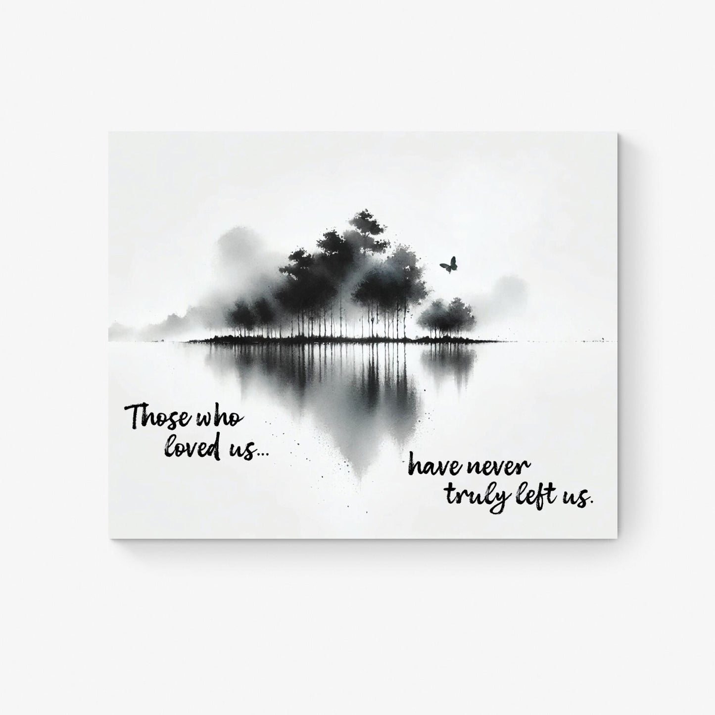 Memorial Quote Art Print | Who Loved Us Have Never Truly Left Us | Love | In Memory Of | Landscape | Nature Home Decor | Poster