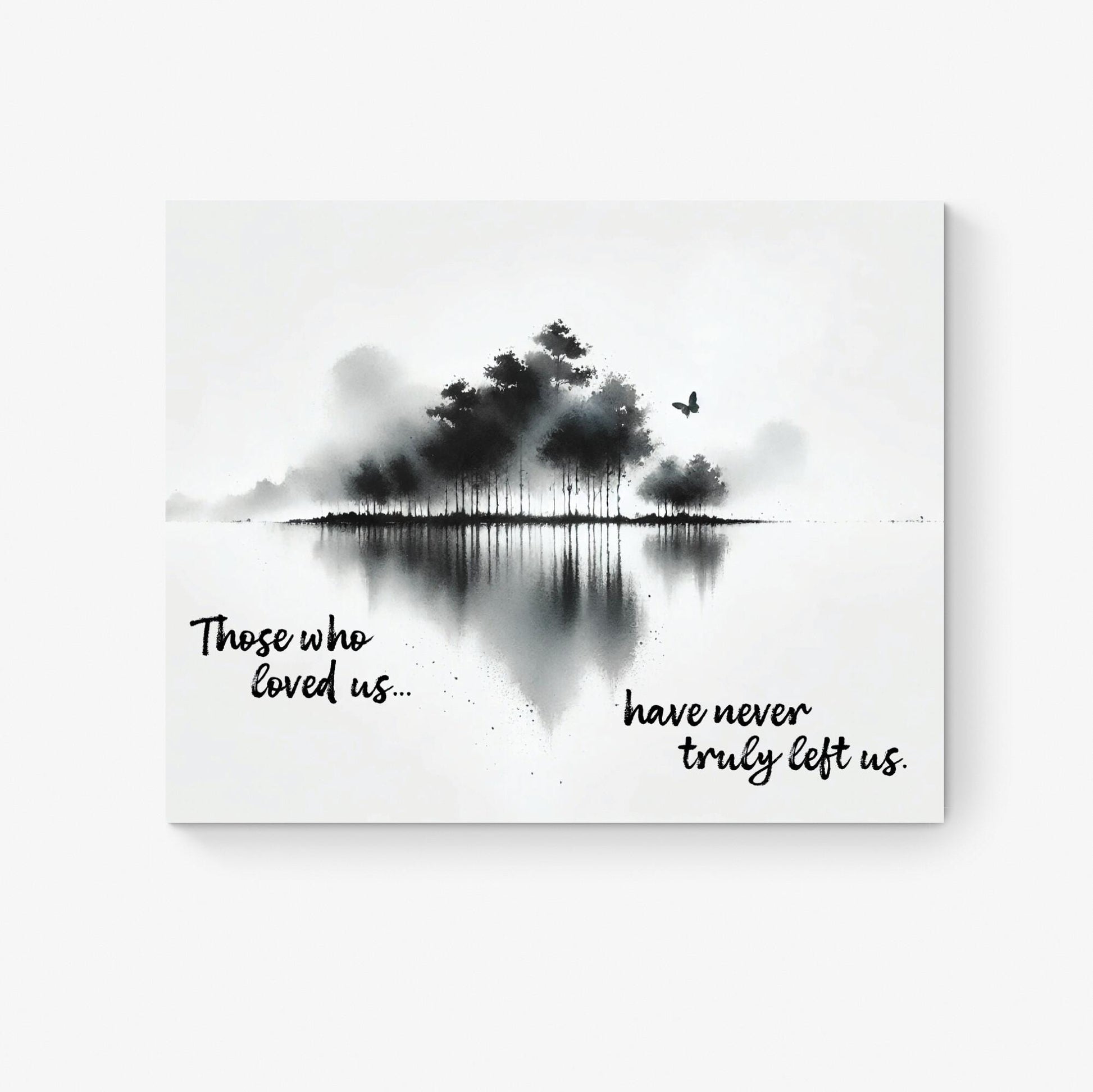Memorial Quote Art Print | Who Loved Us Have Never Truly Left Us | Love | In Memory Of | Landscape | Nature Home Decor | Poster