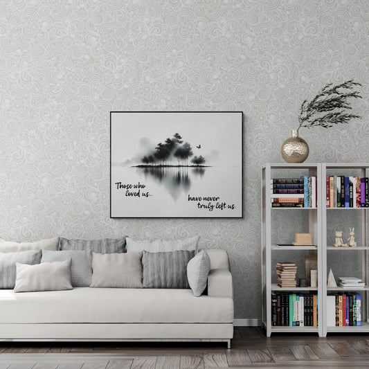 Memorial Quote Art Print | Who Loved Us Have Never Truly Left Us | Love | In Memory Of | Landscape | Nature Home Decor | Poster