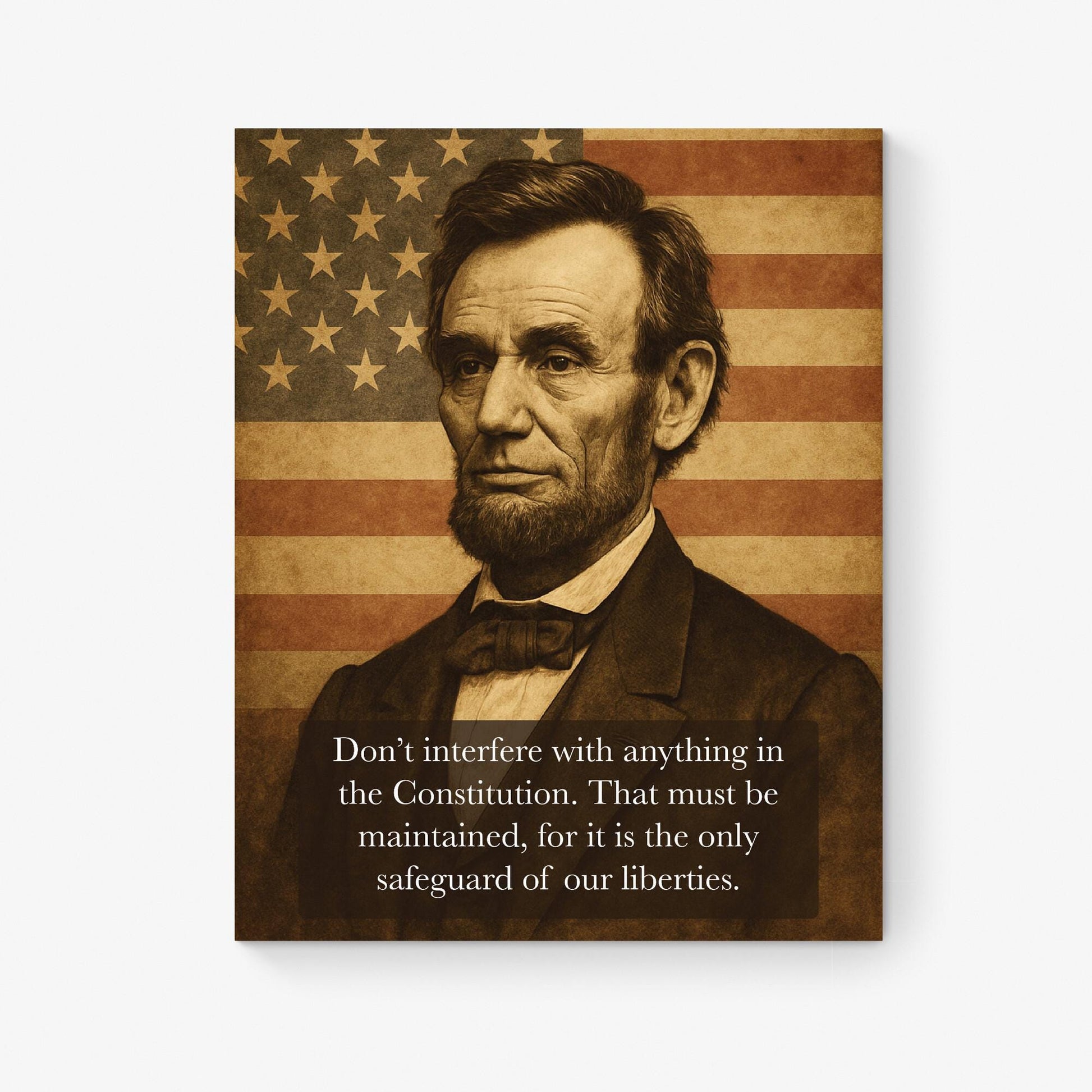 Abraham Lincoln Quote Art Print | Don't Interfere With Anything In The Constitution | History | Home Decor | American Inspirational Poster