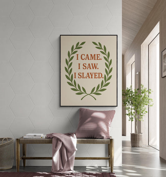 Gen Z Humor Art Print – I Came I Saw I Slayed – Julius Caesar Slang Home Decor – Inspirational Living Room Gift – Laurel Wreath Poster