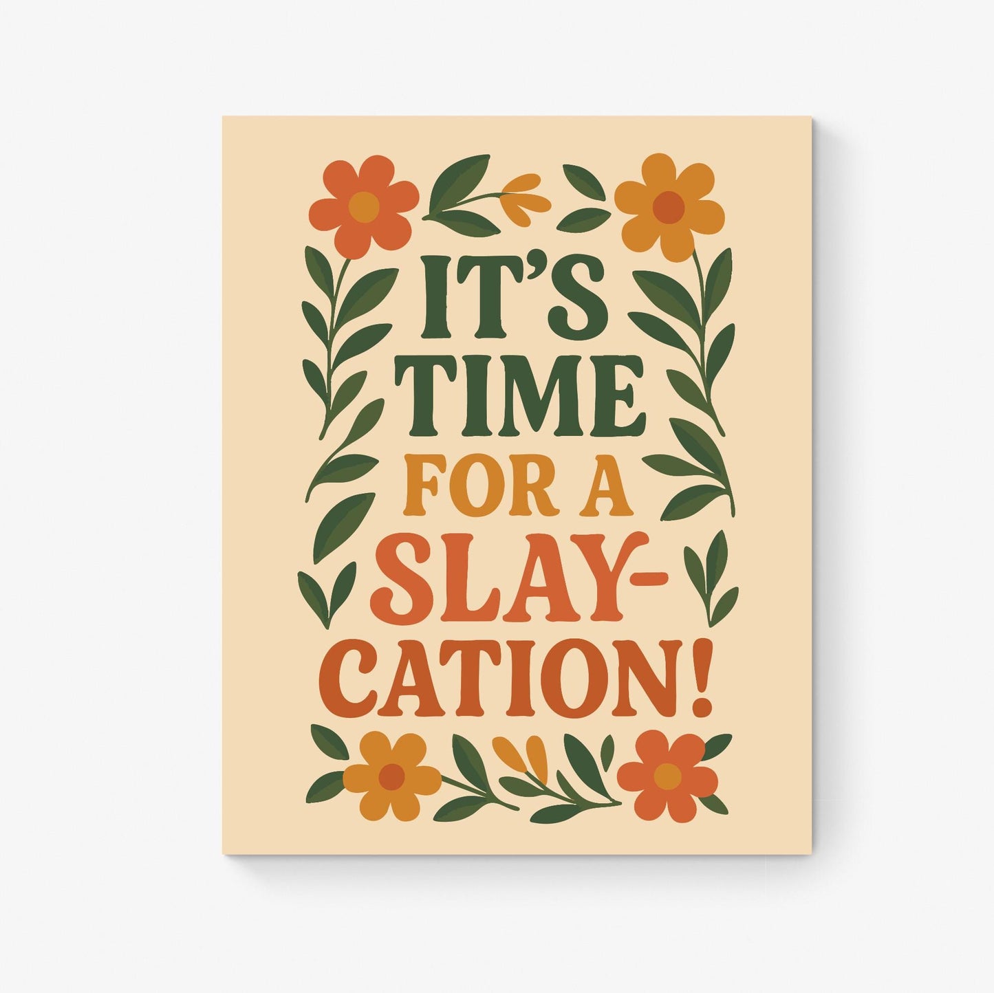 Funny Vacation Quote Art Print – It's Time For A Slaycation – Gen Z Slang Home Decor – Inspirational Living Room – Floral Watercolor Poster