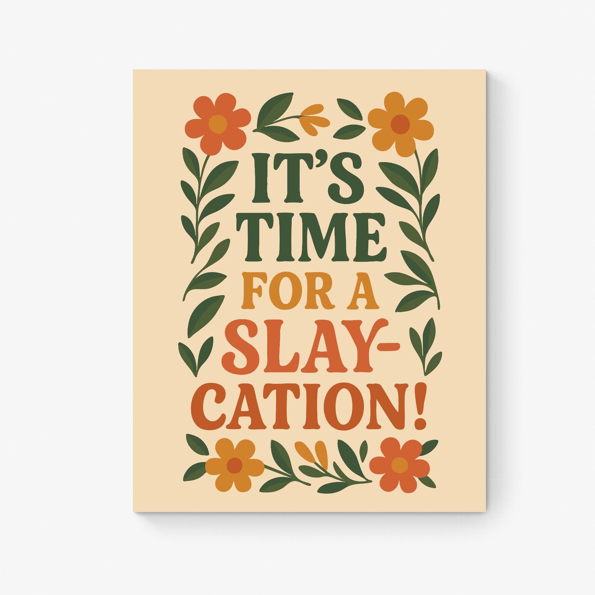 Funny Vacation Quote Art Print – It's Time For A Slaycation – Gen Z Slang Home Decor – Inspirational Living Room – Floral Watercolor Poster