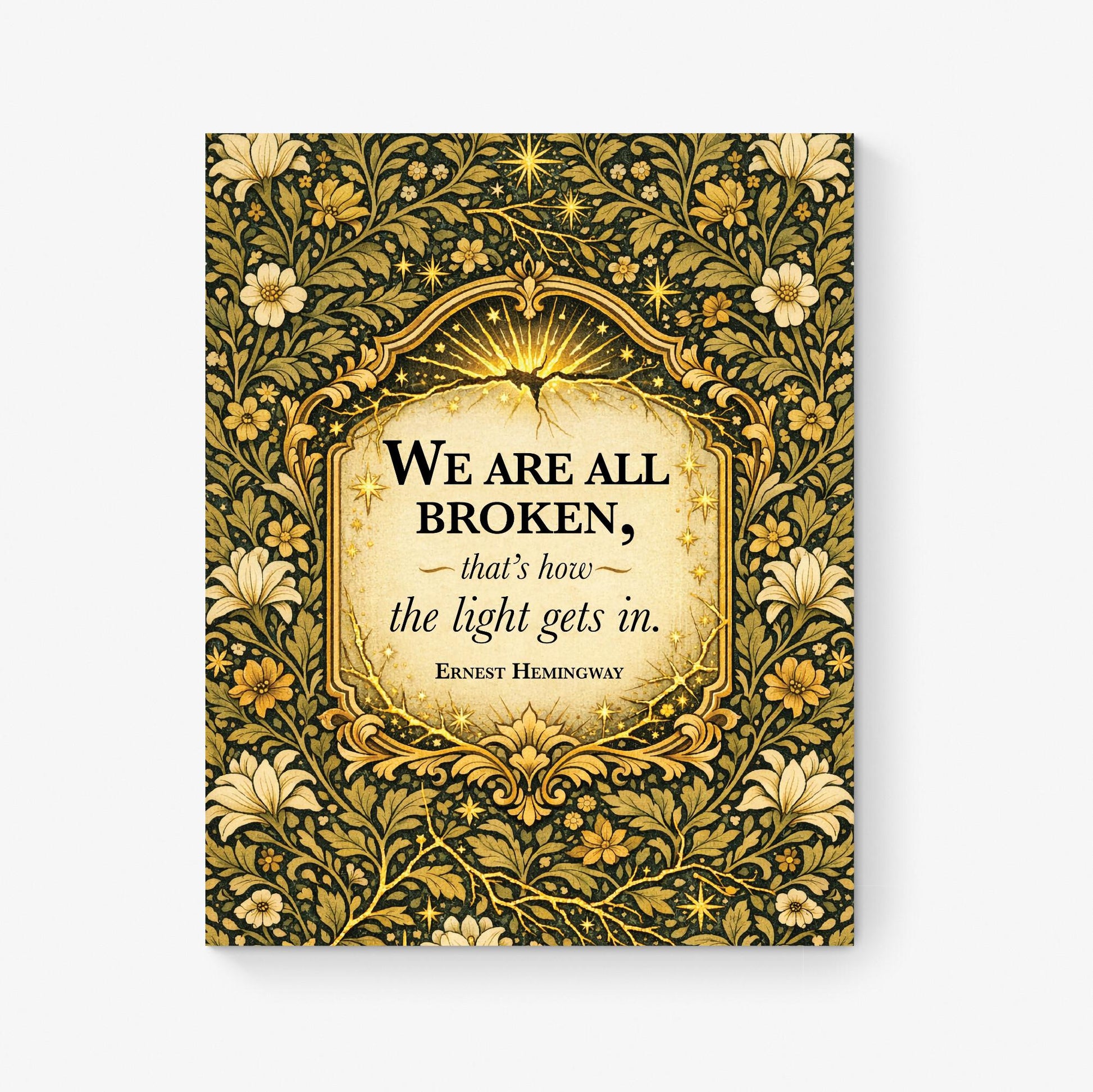 Ernest Hemingway Quote Art Print | We Are All Broken | William Morris Home Decor | Floral Literary Poster