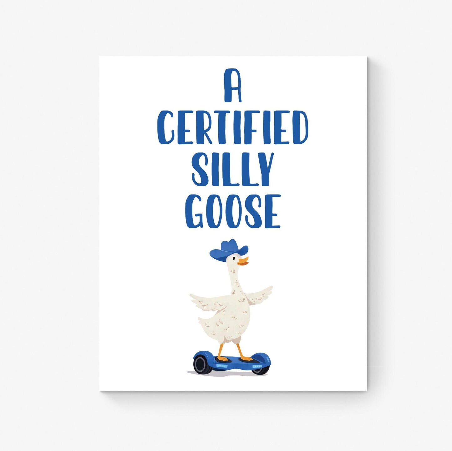 Silly Goose Art Print | Funny Family Home Decor | Playful House | Inspirational | Kids Wall Poster