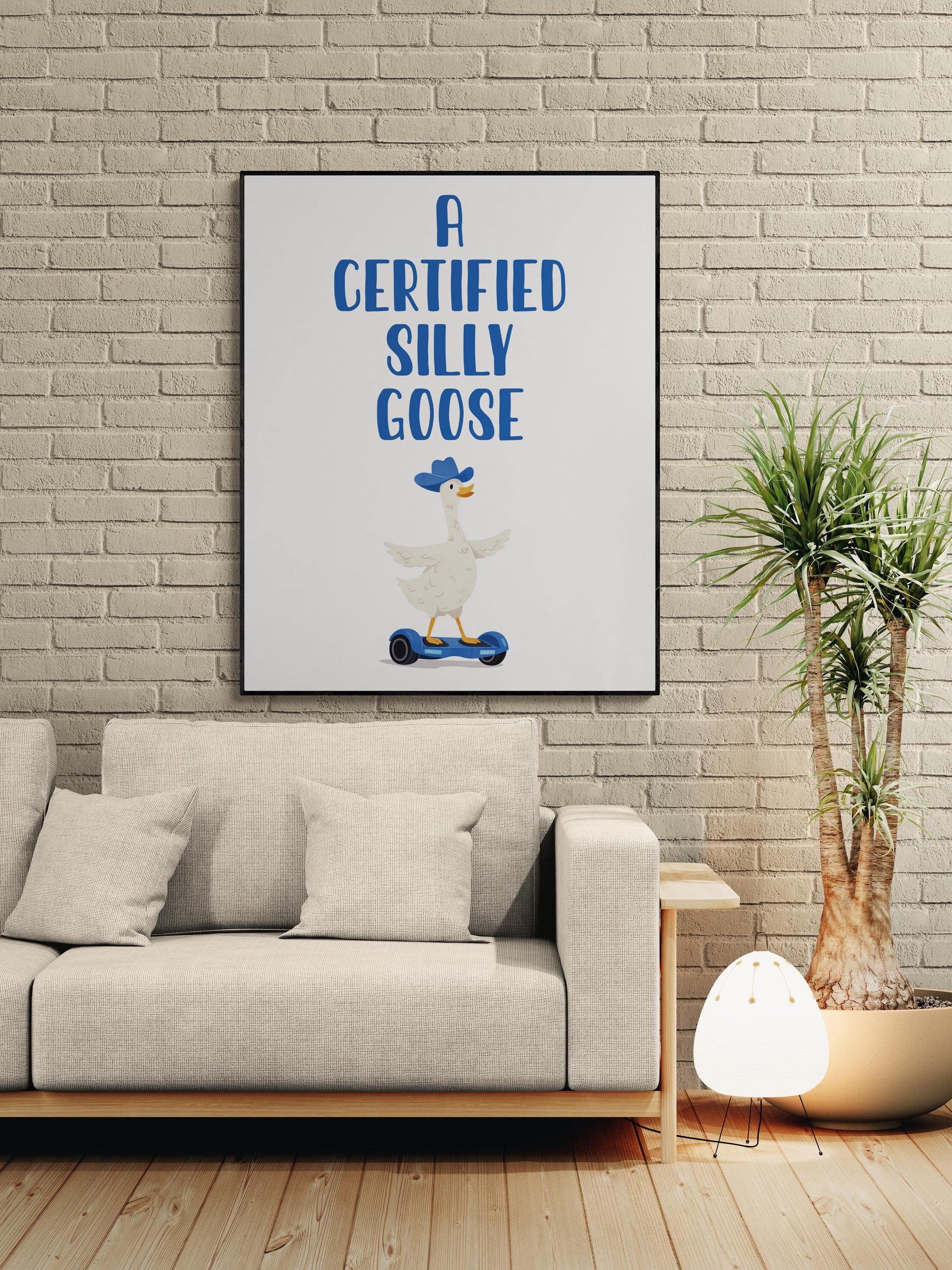 Silly Goose Art Print | Funny Family Home Decor | Playful House | Inspirational | Kids Wall Poster