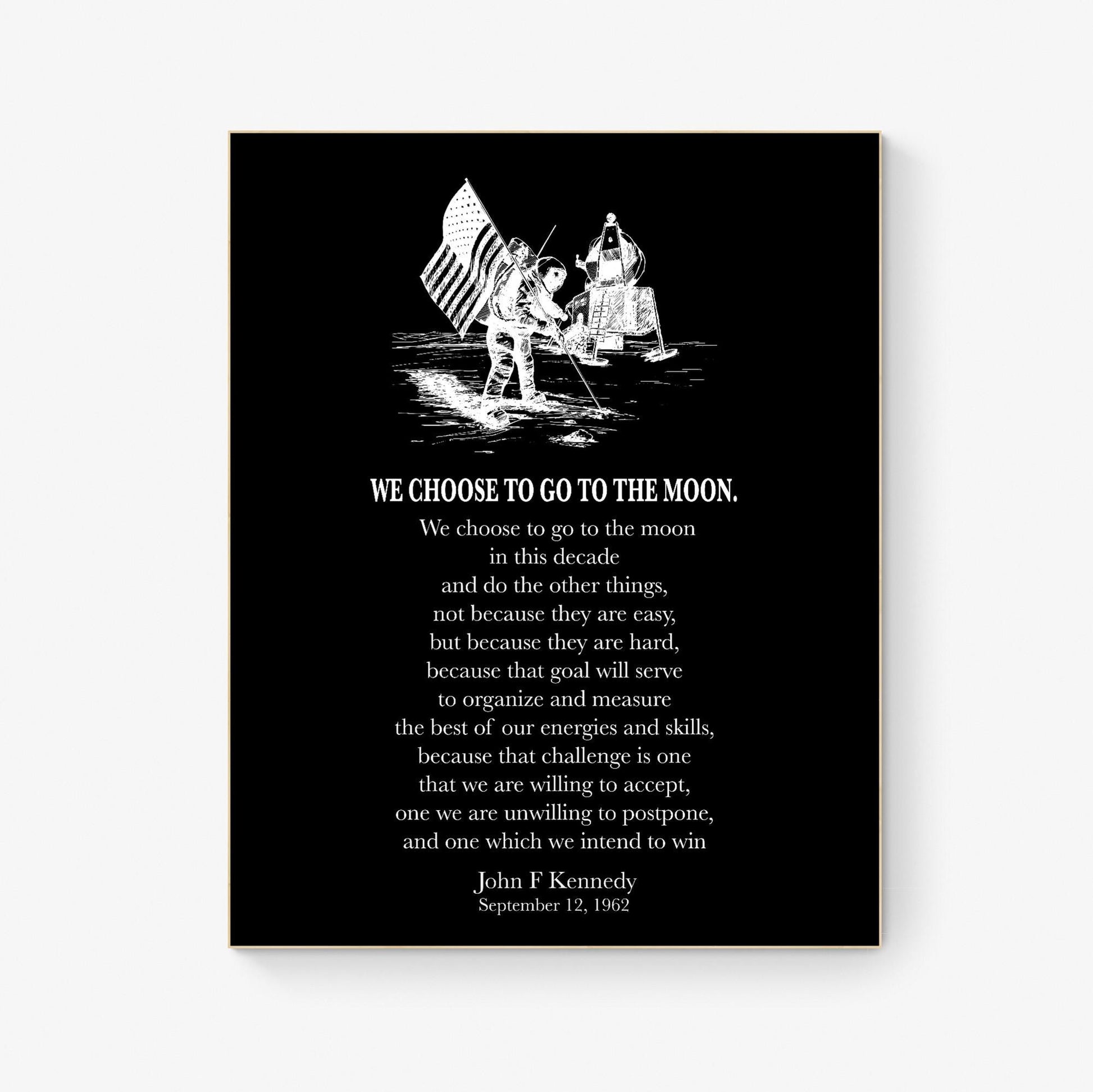 We Choose To Go To The Moon Art Print | JKF Quote | John F Kennedy | Space Exploration | Landing Modern Home Decor | Inspirational Poster