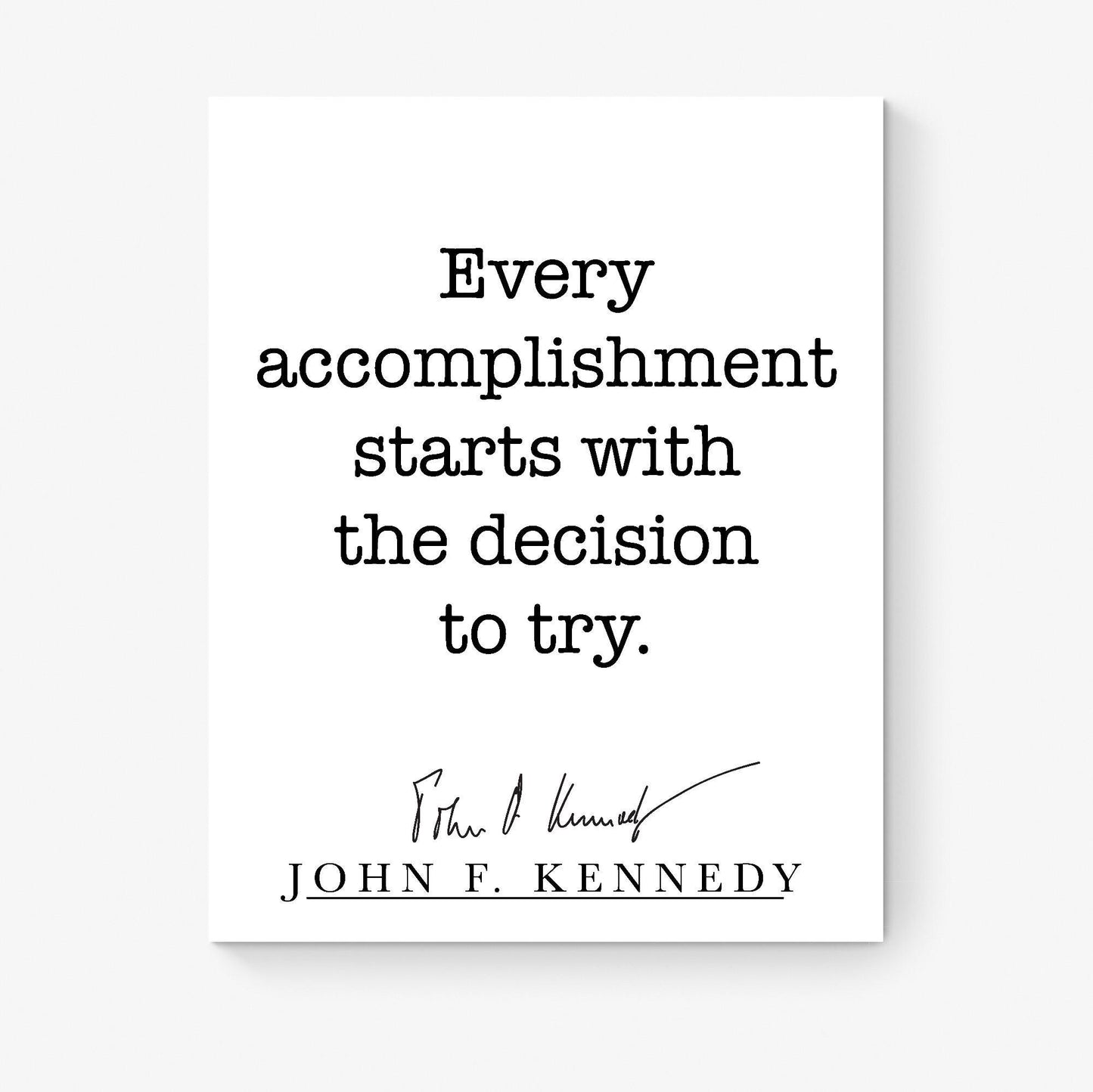 John F Kennedy Quote Art Print | Every Accomplishment Starts With The Decision To Try | Home Decor | Living Room | JFK | History Poster