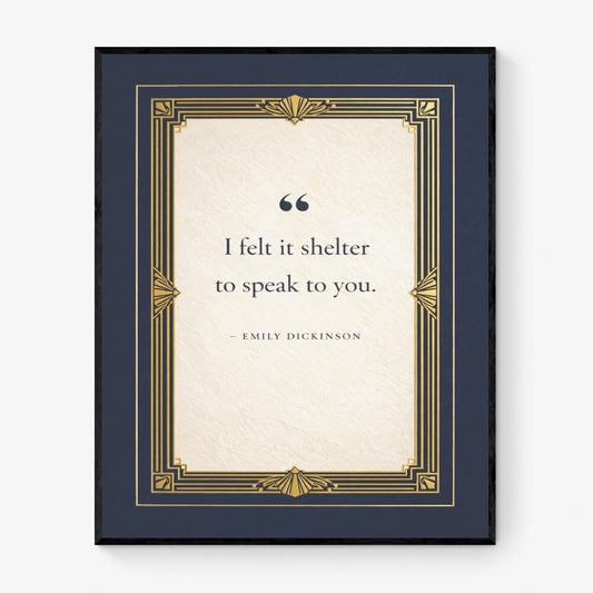 Emily Dickinson Quote Art Print | I Felt It Shelter | Literary Home Decor | Poetry | Art Deco Poster