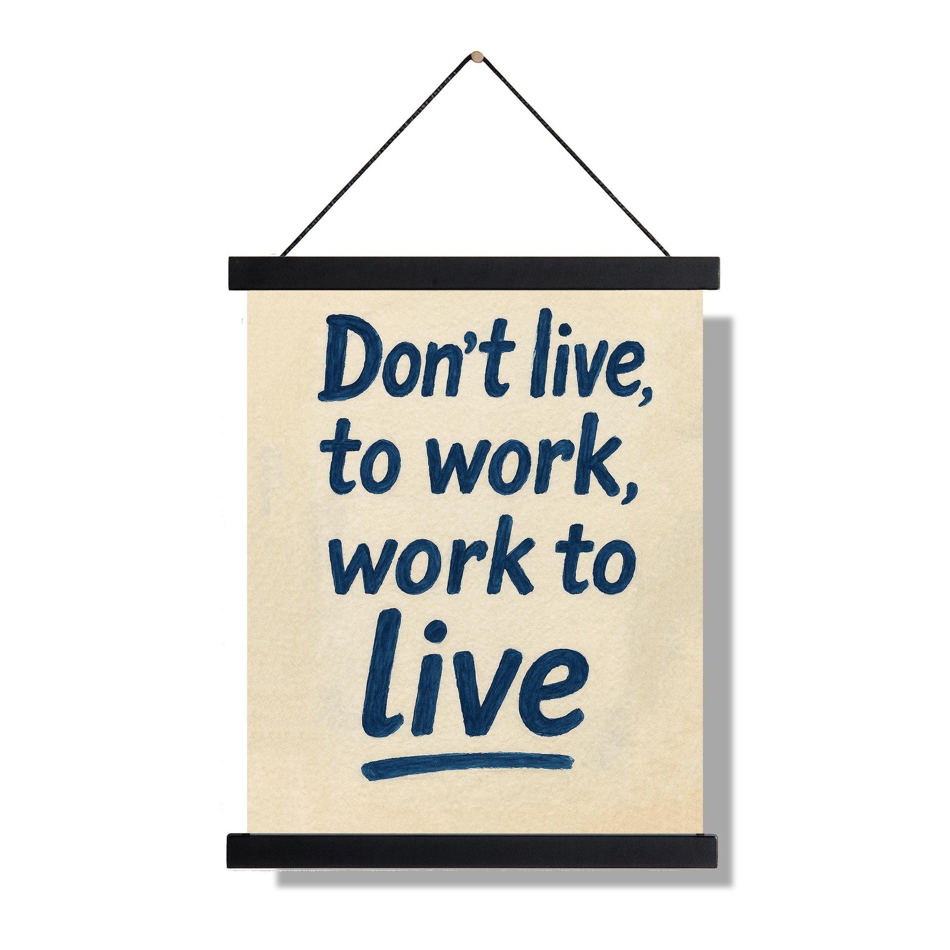 Inspirational Quote Art Print | Hand-Painted Don't Live to Work – Modern Motivational Home Wall Decor | Live With Purpose Living Room Poster
