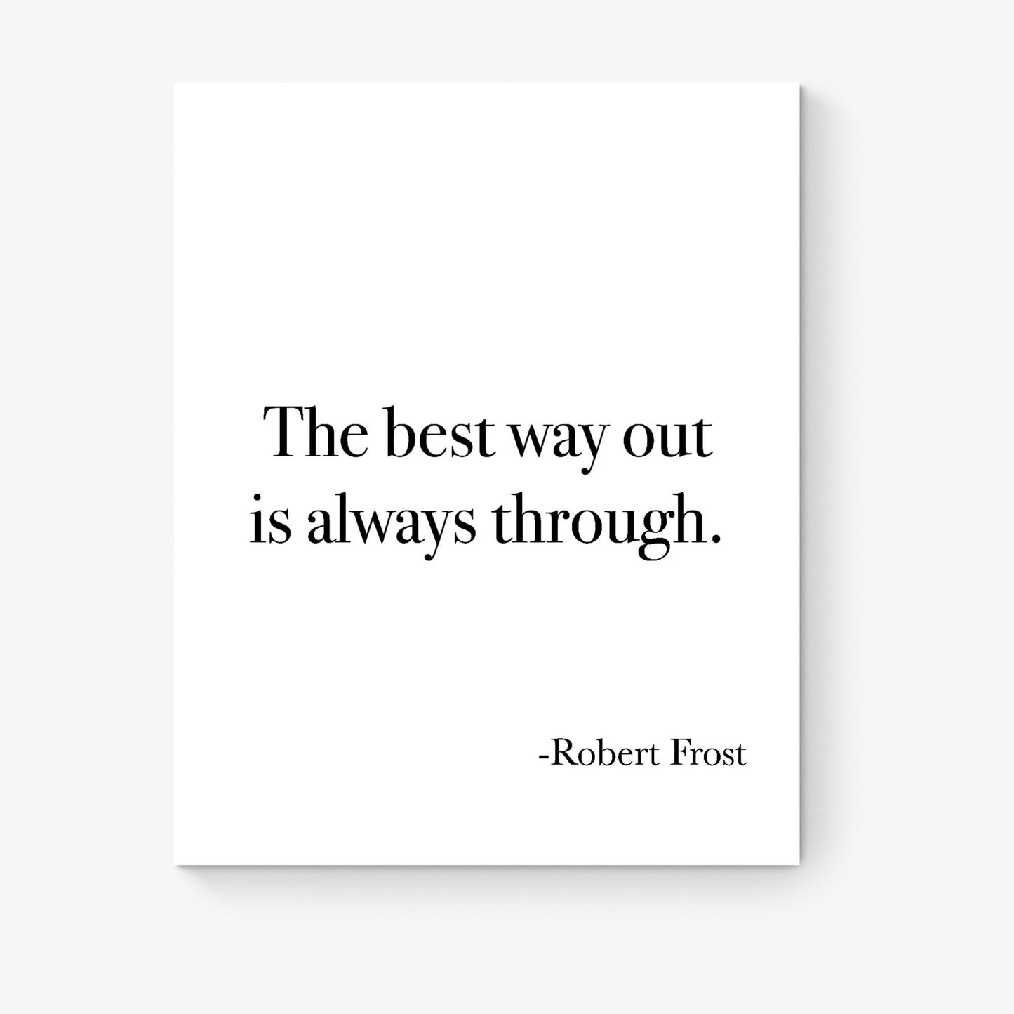 Robert Frost Quote Art Print | The Best Way Out Is Always Through | Literary Home Wall Decor | Living Room | Bedroom Inspirational Poster
