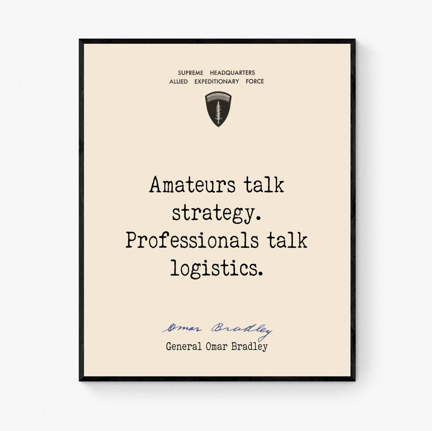 Military Quote Art Print | Amateurs Talk Strategy | Professionals Talk Logistics | WWII History Home Decor | General Omar Bradley | Poster