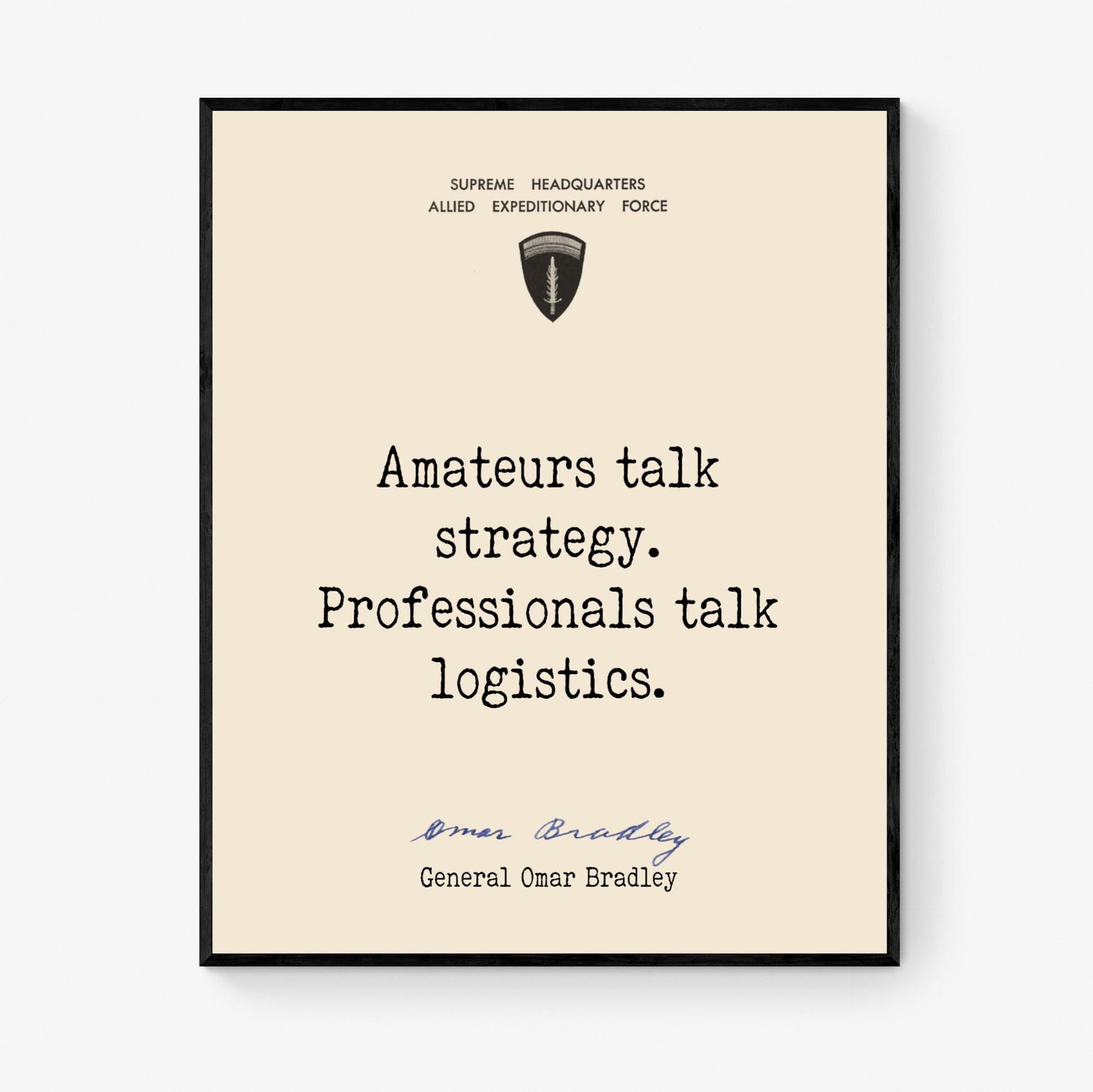 Military Quote Art Print | Amateurs Talk Strategy | Professionals Talk Logistics | WWII History Home Decor | General Omar Bradley | Poster