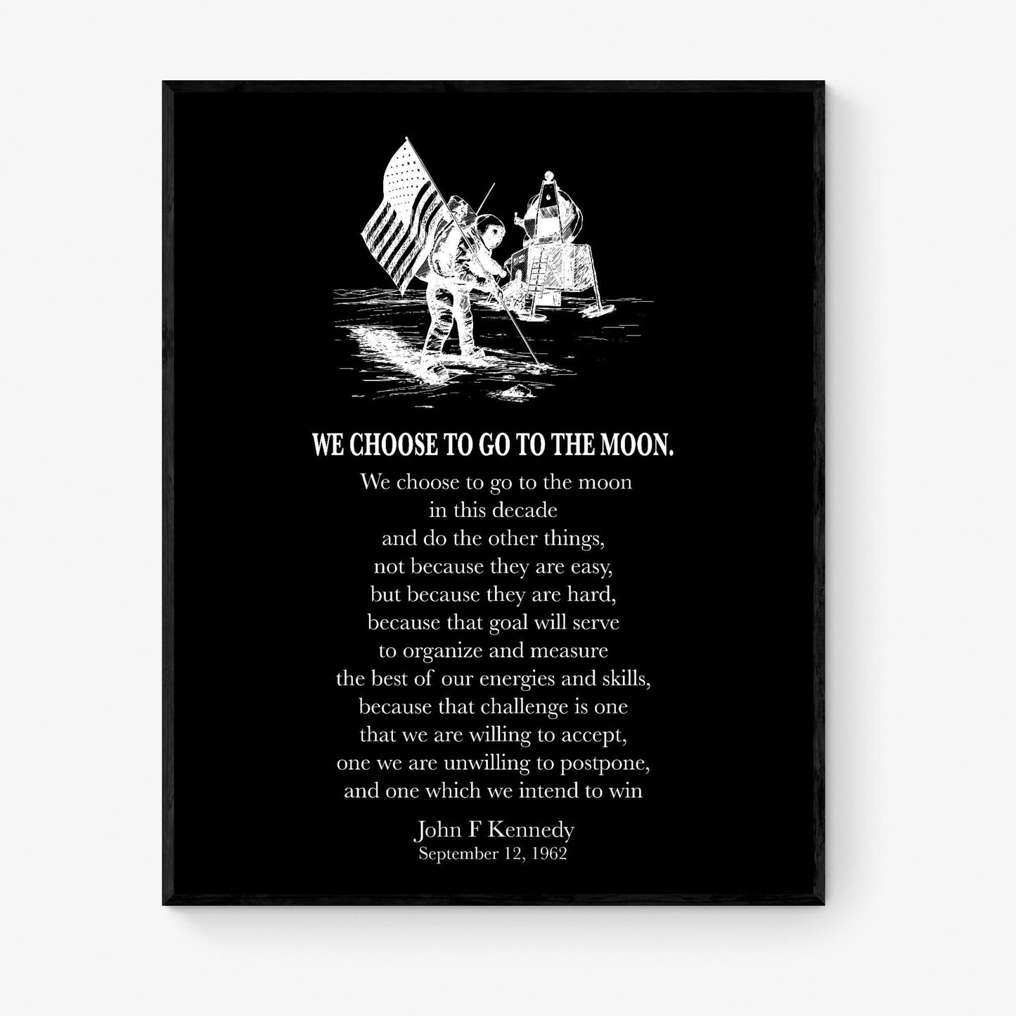 We Choose To Go To The Moon Art Print | JKF Quote | John F Kennedy | Space Exploration | Landing Modern Home Decor | Inspirational Poster